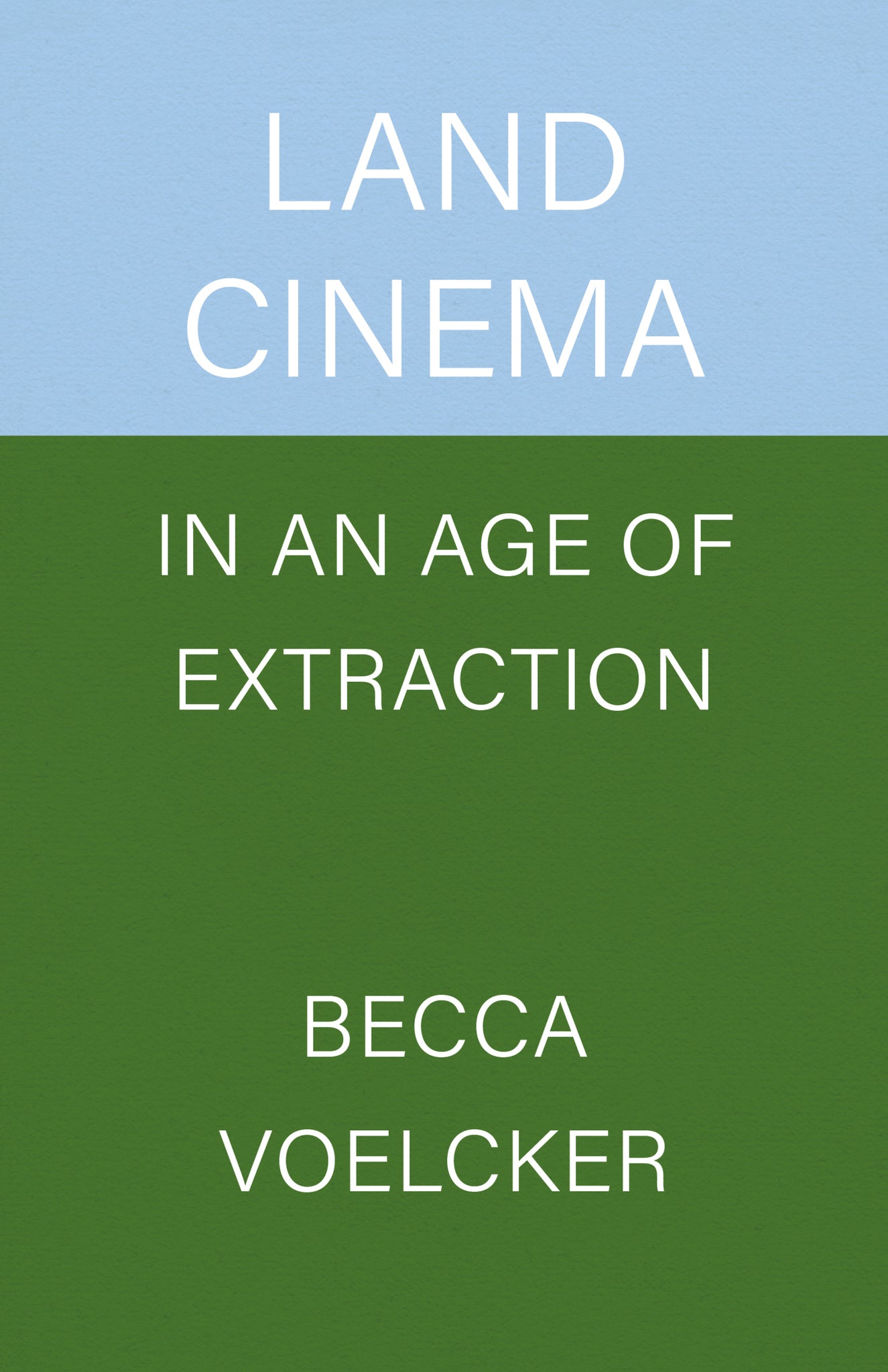 Cover image for Land Cinema in an Age of Extraction ISBN 9780520416451