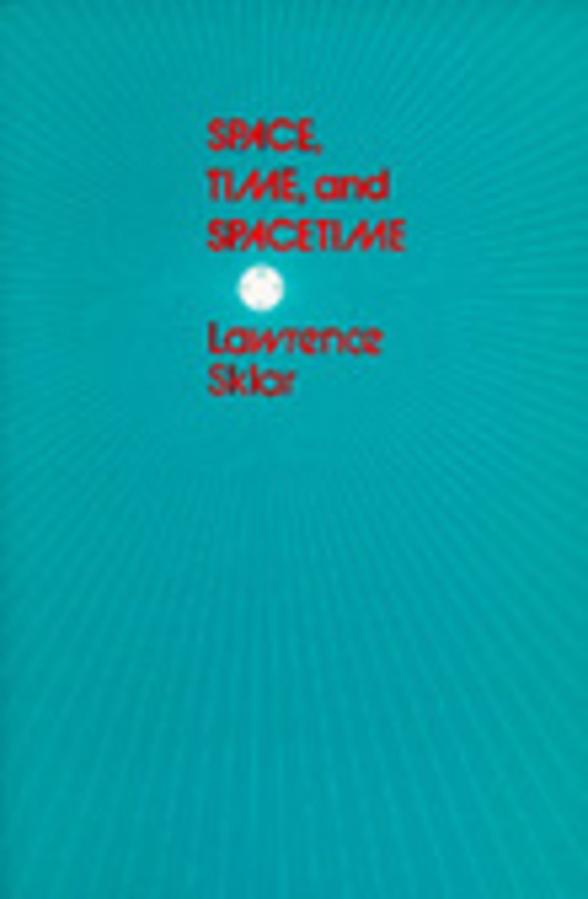 Cover image for Space, Time, and Spacetime ISBN 9780520031746
