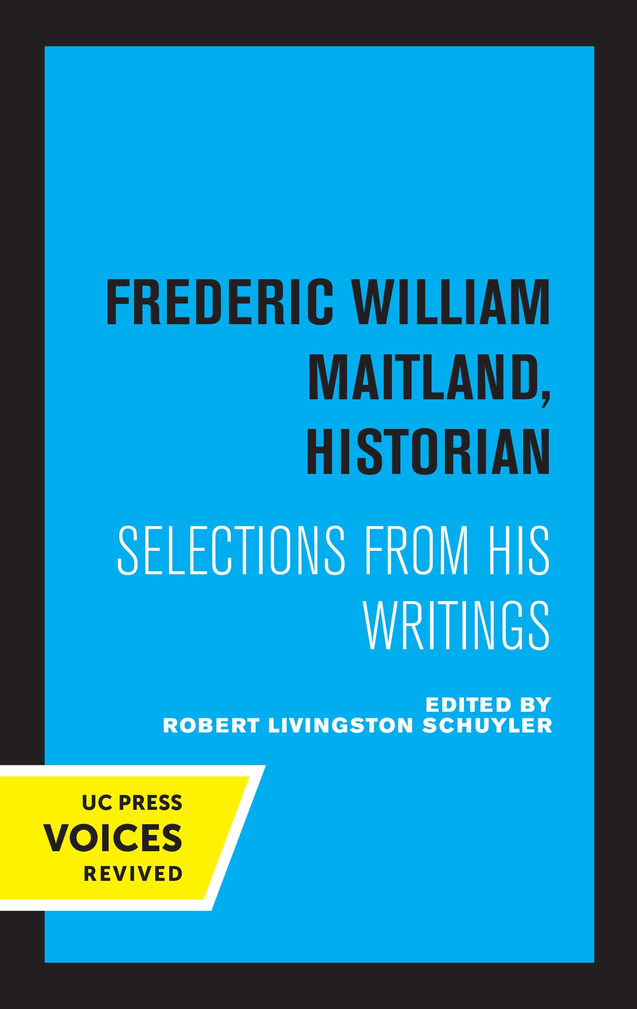 Cover image for Frederic William Maitland, Historian ISBN 9780520315419