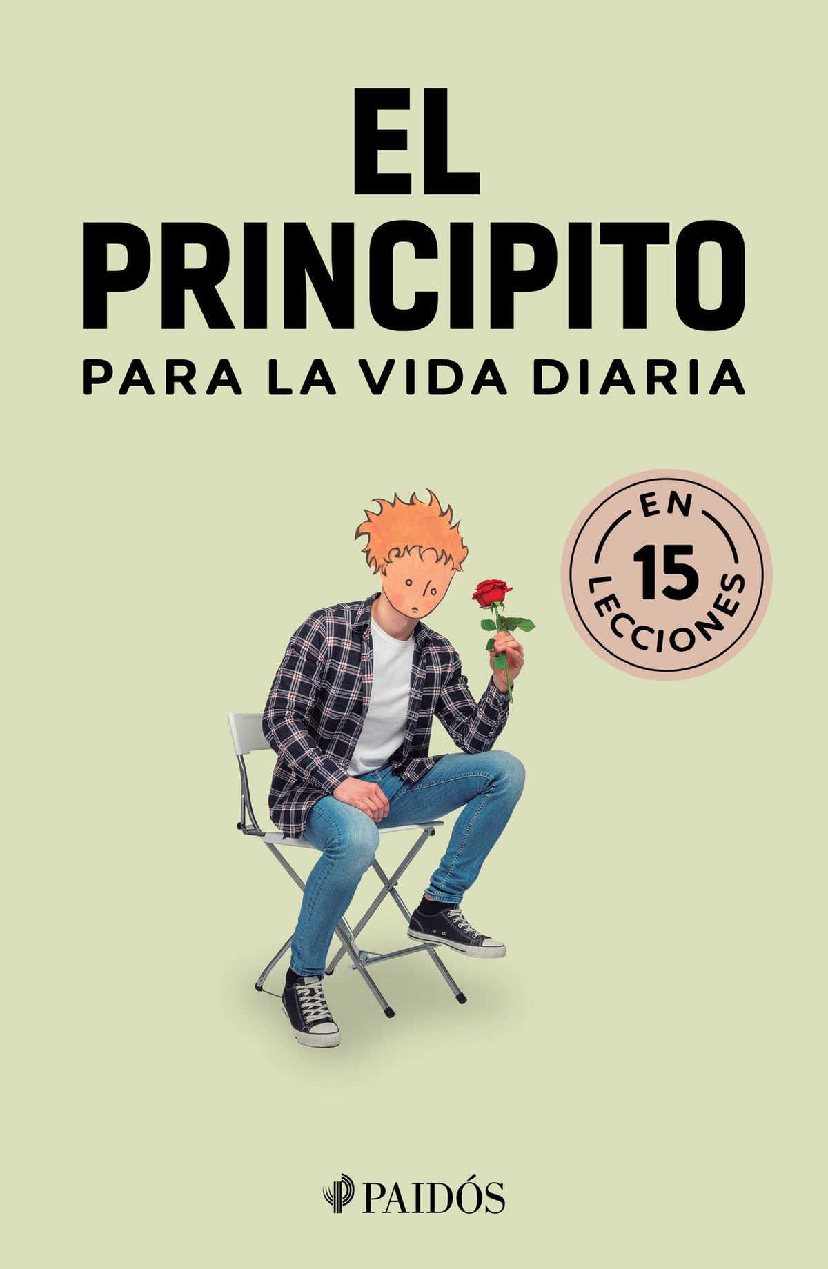 El principito para la vida diaria: Traza tu camino, escoge tus metas / The Little Prince for Daily Life
