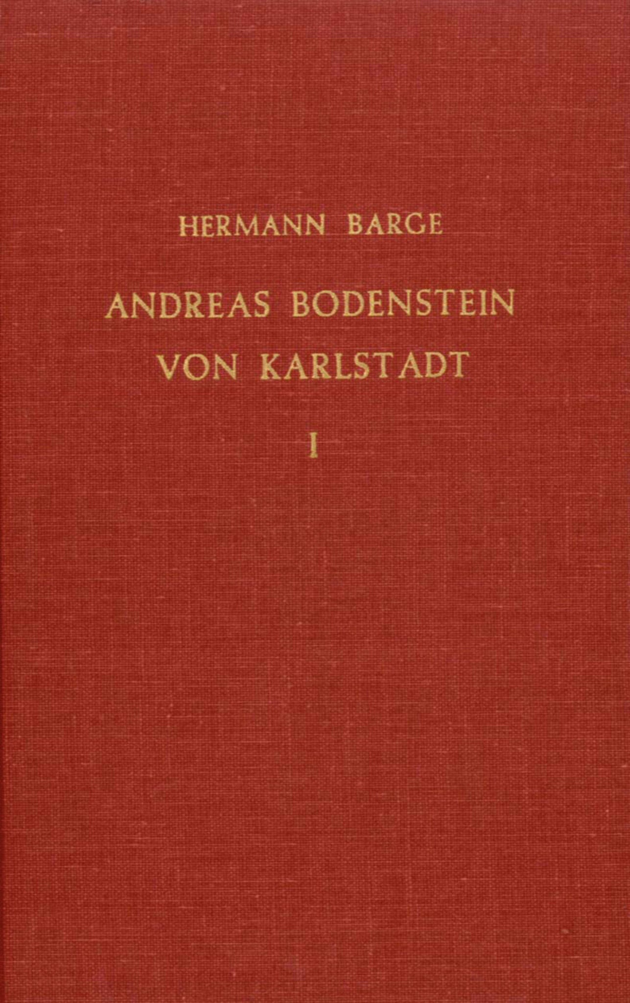 Andreas Bodenstein von Karlstadt (2 Vols.)