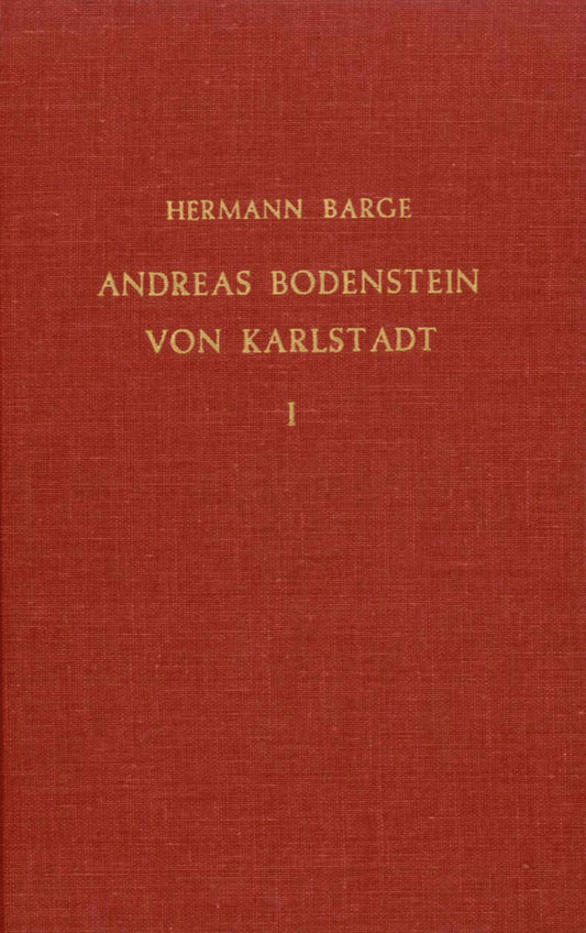 Andreas Bodenstein von Karlstadt (2 Vols.)
