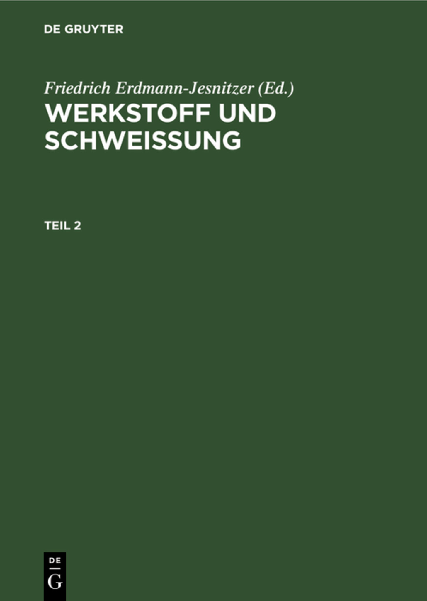 Werkstoff und Schweissung. Teil 2