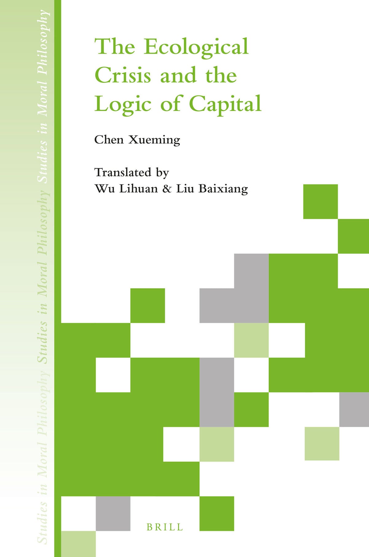 Cover image for The Ecological Crisis and the Logic of Capital ISBN 9789004355965