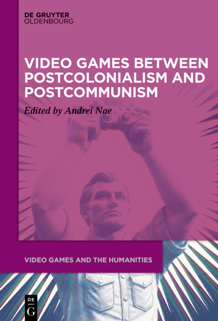 Video Games between Postcolonialism and Postcommunism