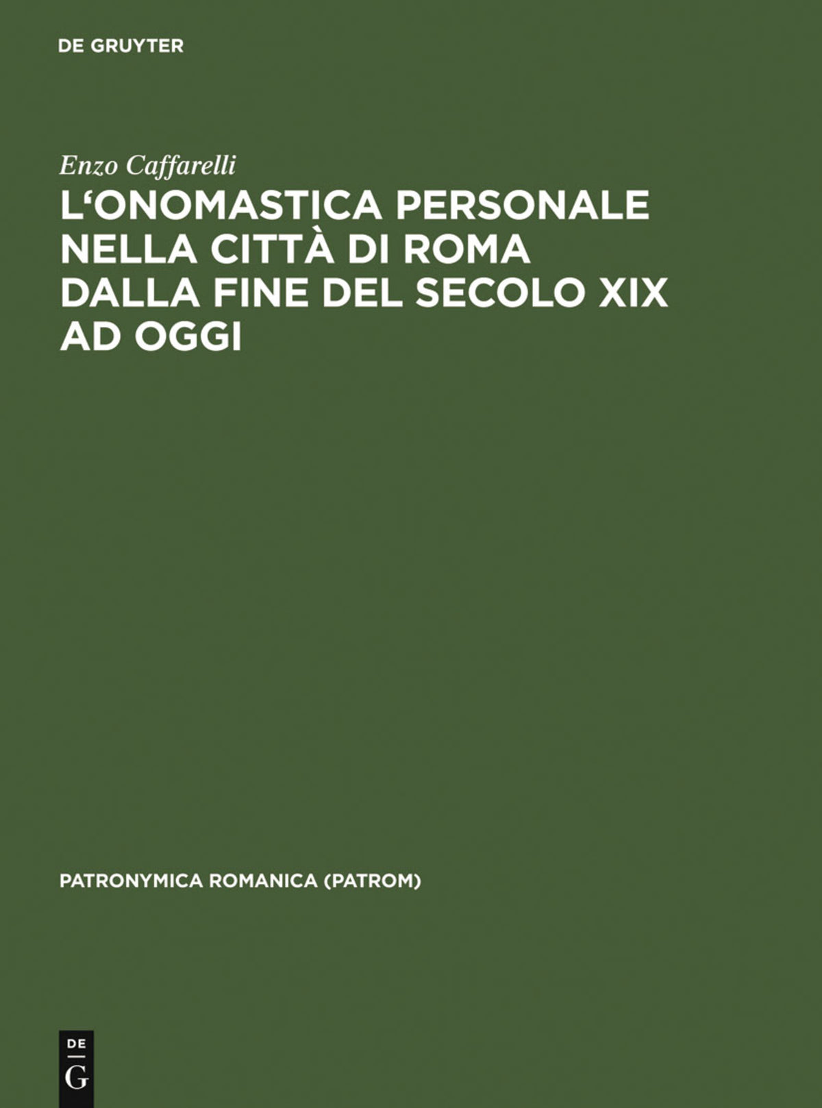 L'onomastica personale nella città di Roma dalla fine del secolo XIX ad oggi
