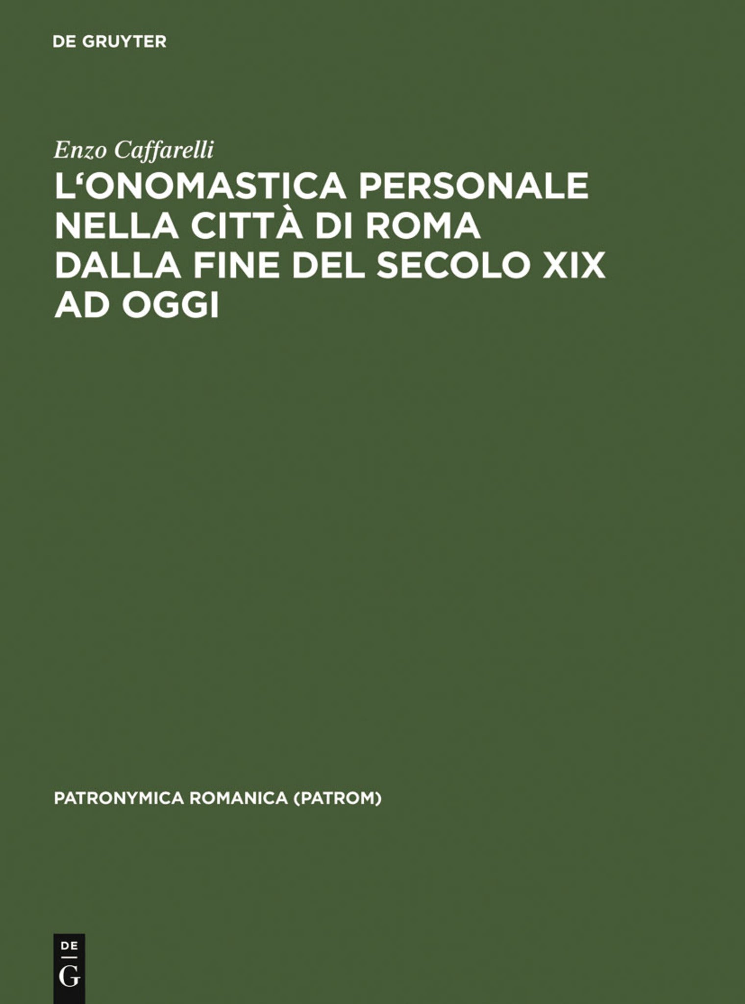 L'onomastica personale nella città di Roma dalla fine del secolo XIX ad oggi