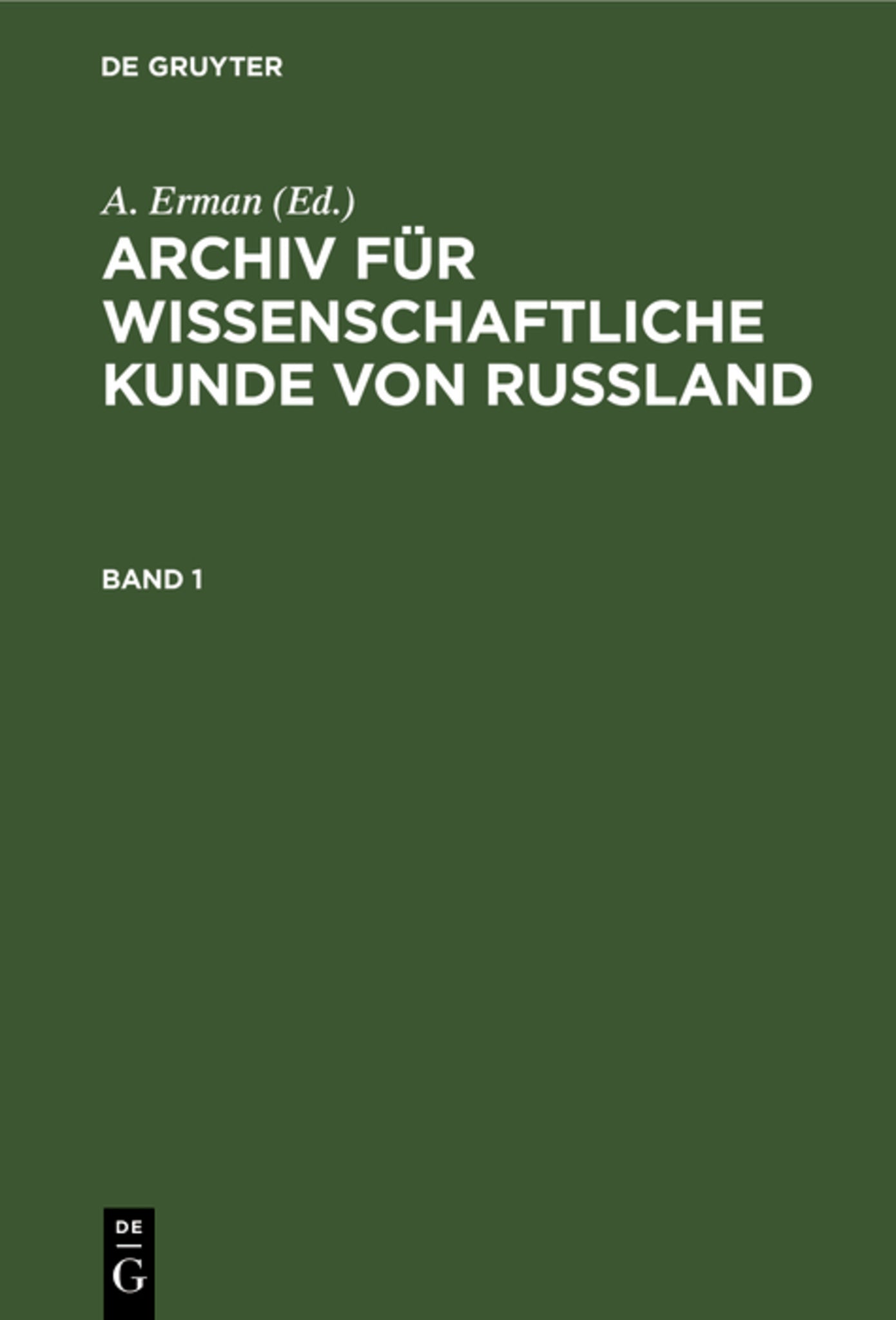 Archiv für wissenschaftliche Kunde von Russland. Band 1