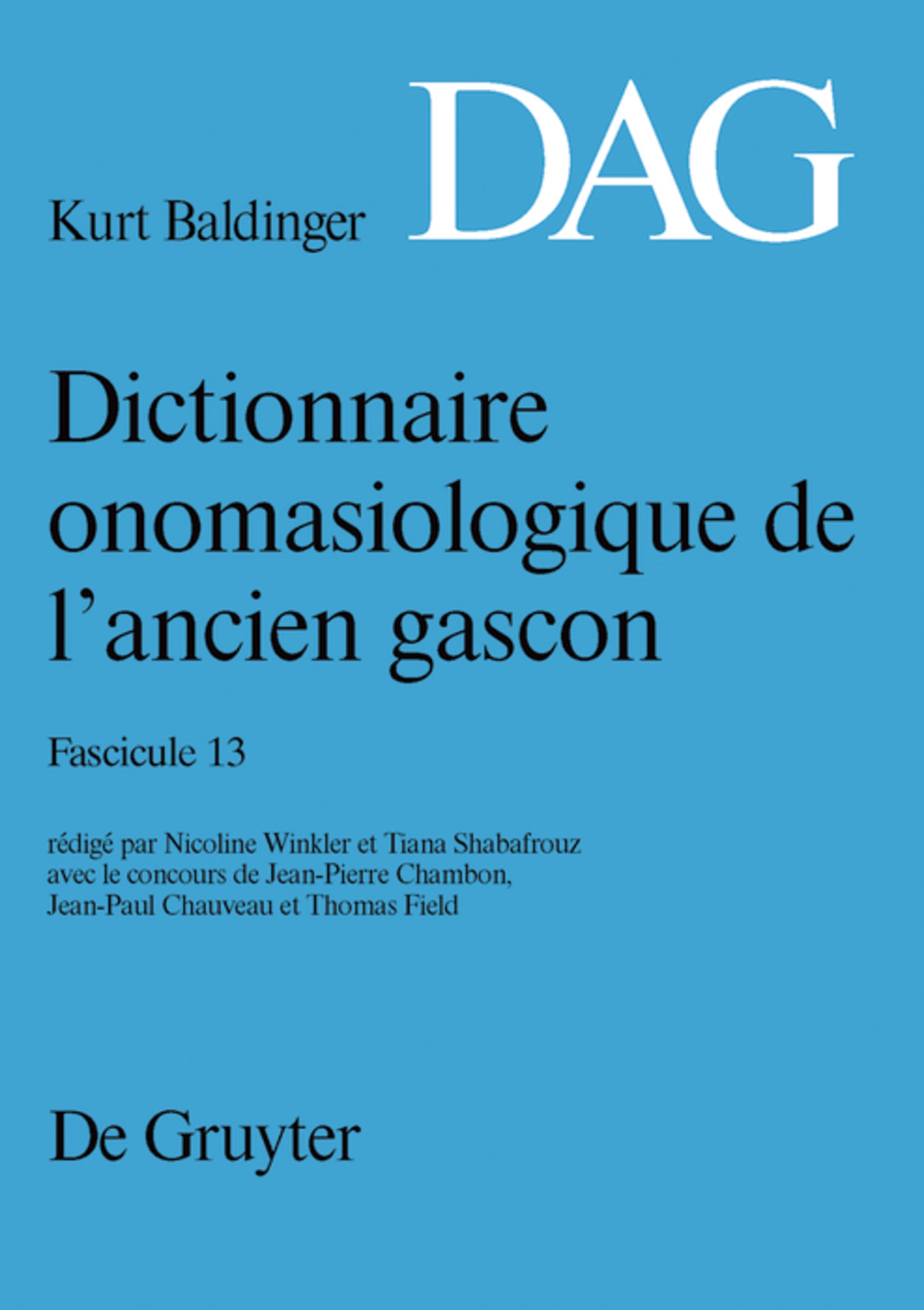 Dictionnaire onomasiologique de l’ancien gascon (DAG). Fascicule 13