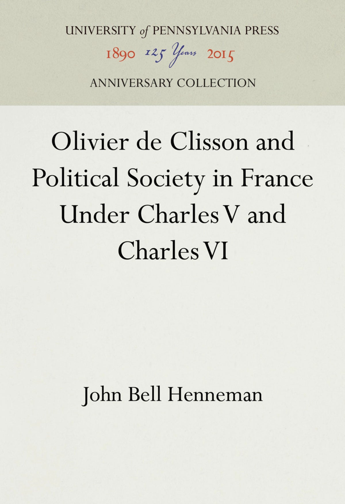 Olivier de Clisson and Political Society in France Under Charles V and Charles VI