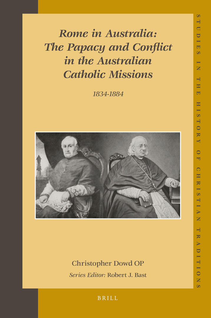 Cover image for Rome in Australia: The Papacy and Conflict in the Australian Catholic Missions, 1834-1884 (set 2 volumes) ISBN 9789004165298