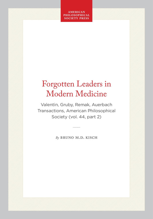 Forgotten Leaders in Modern Medicine