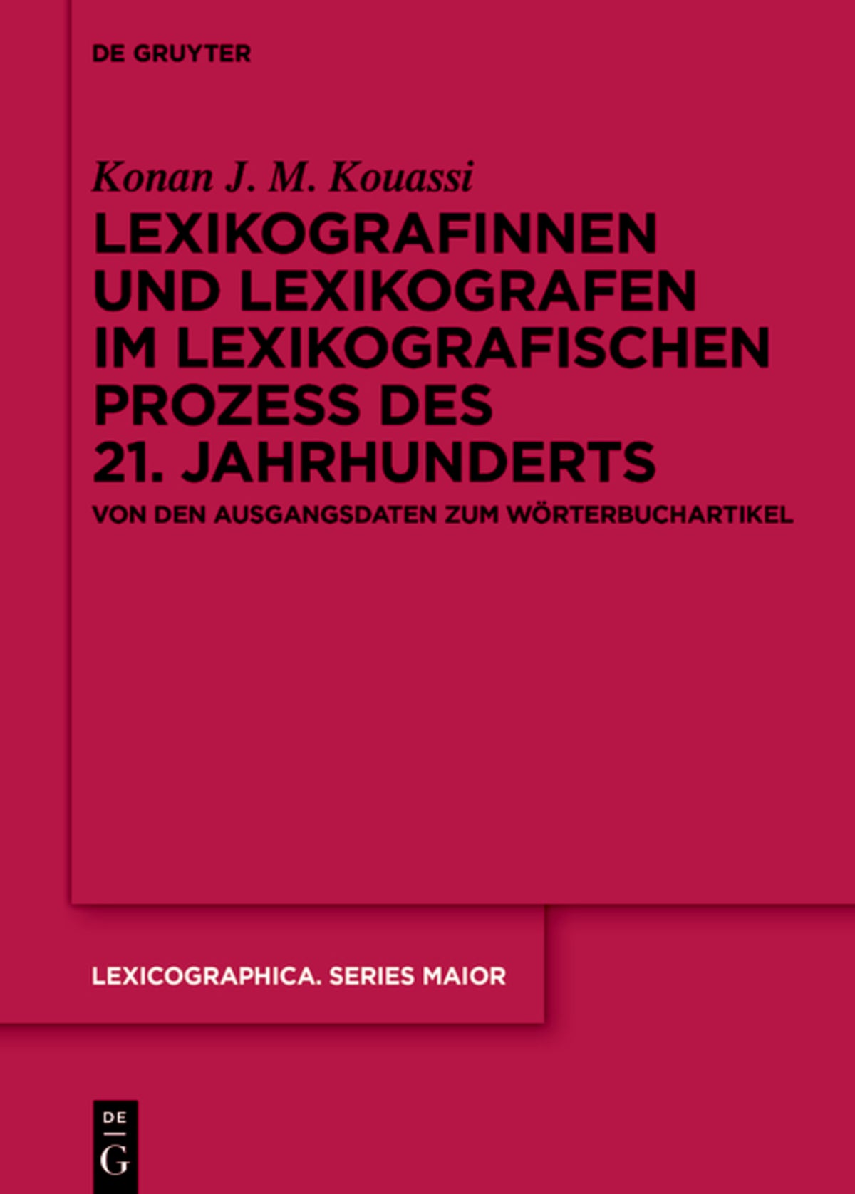 Lexikografinnen und Lexikografen im lexikografischen Prozess des 21. Jahrhunderts