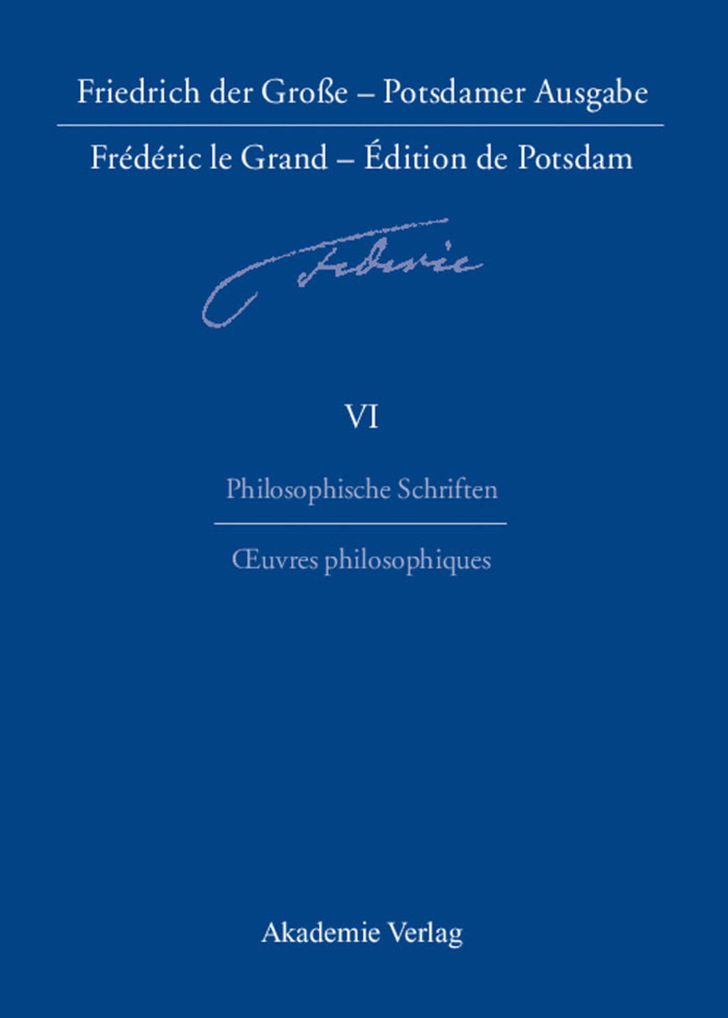 Philosophische Schriften - Oeuvres philosophiques