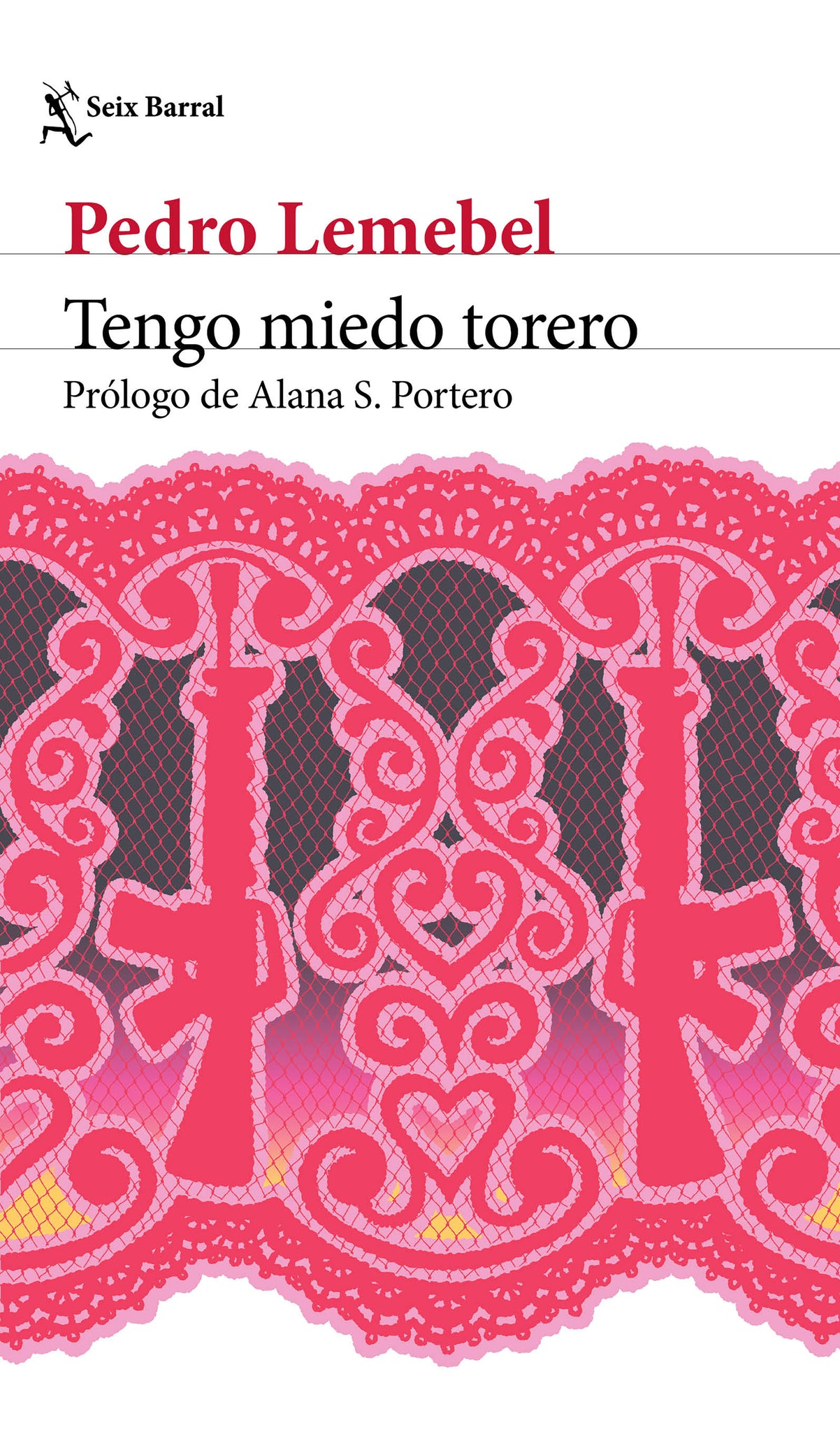 Tengo miedo torero (Novela) / My Tender Matador (A Novel)
