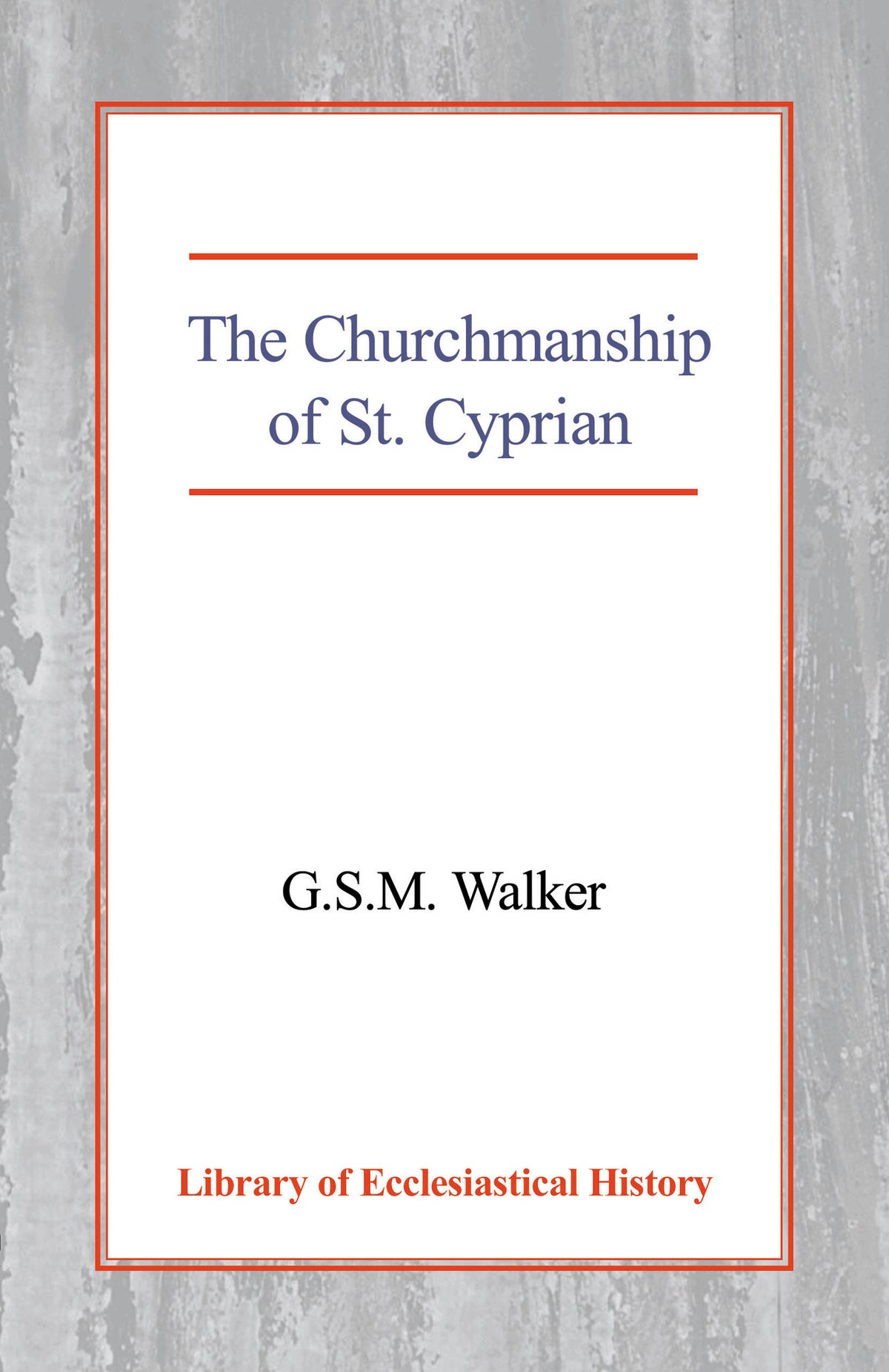 The Churchmanship of St Cyprian