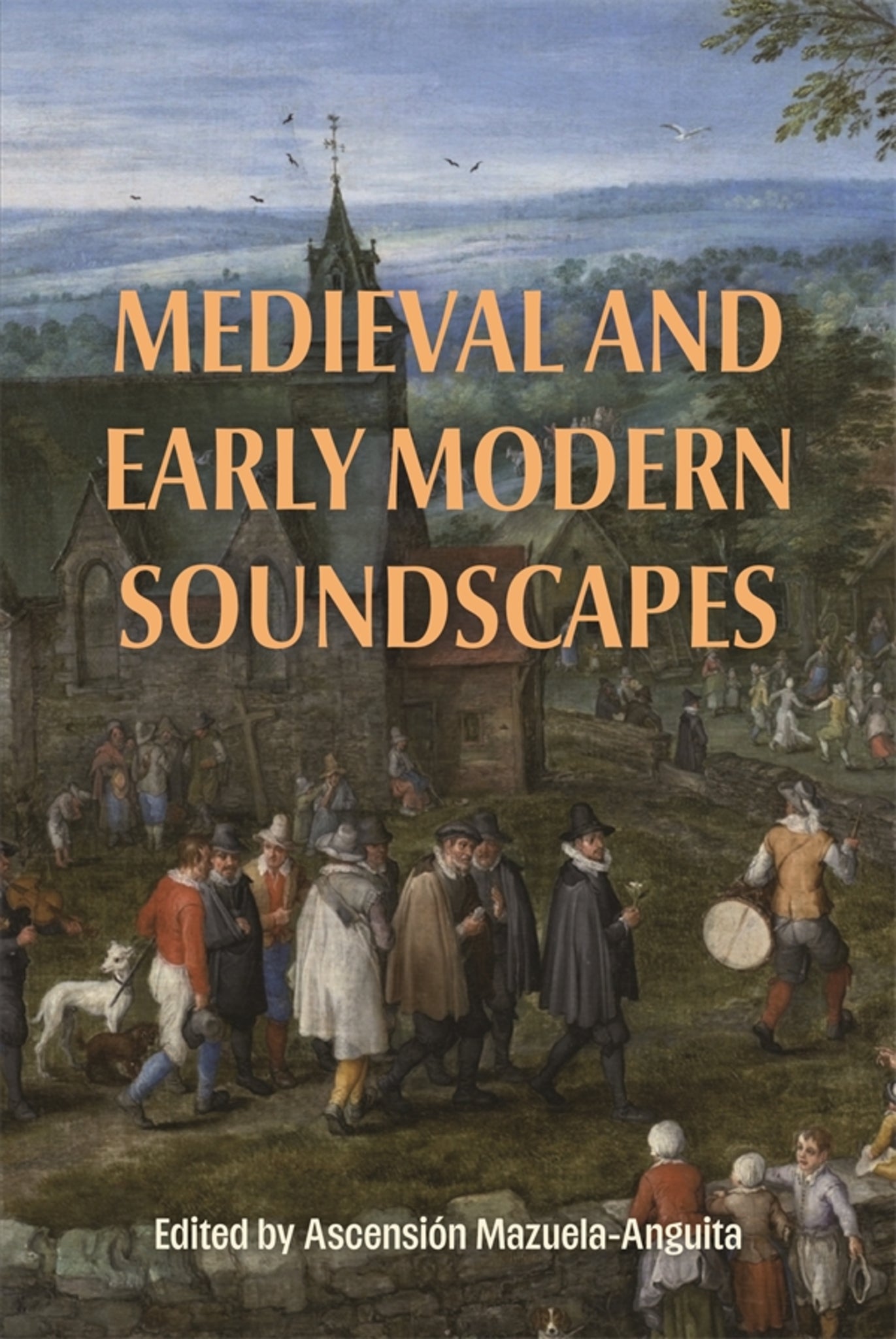 Medieval and Early Modern Soundscapes
