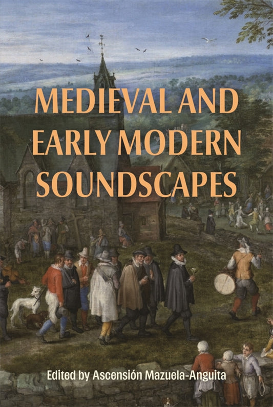 Medieval and Early Modern Soundscapes
