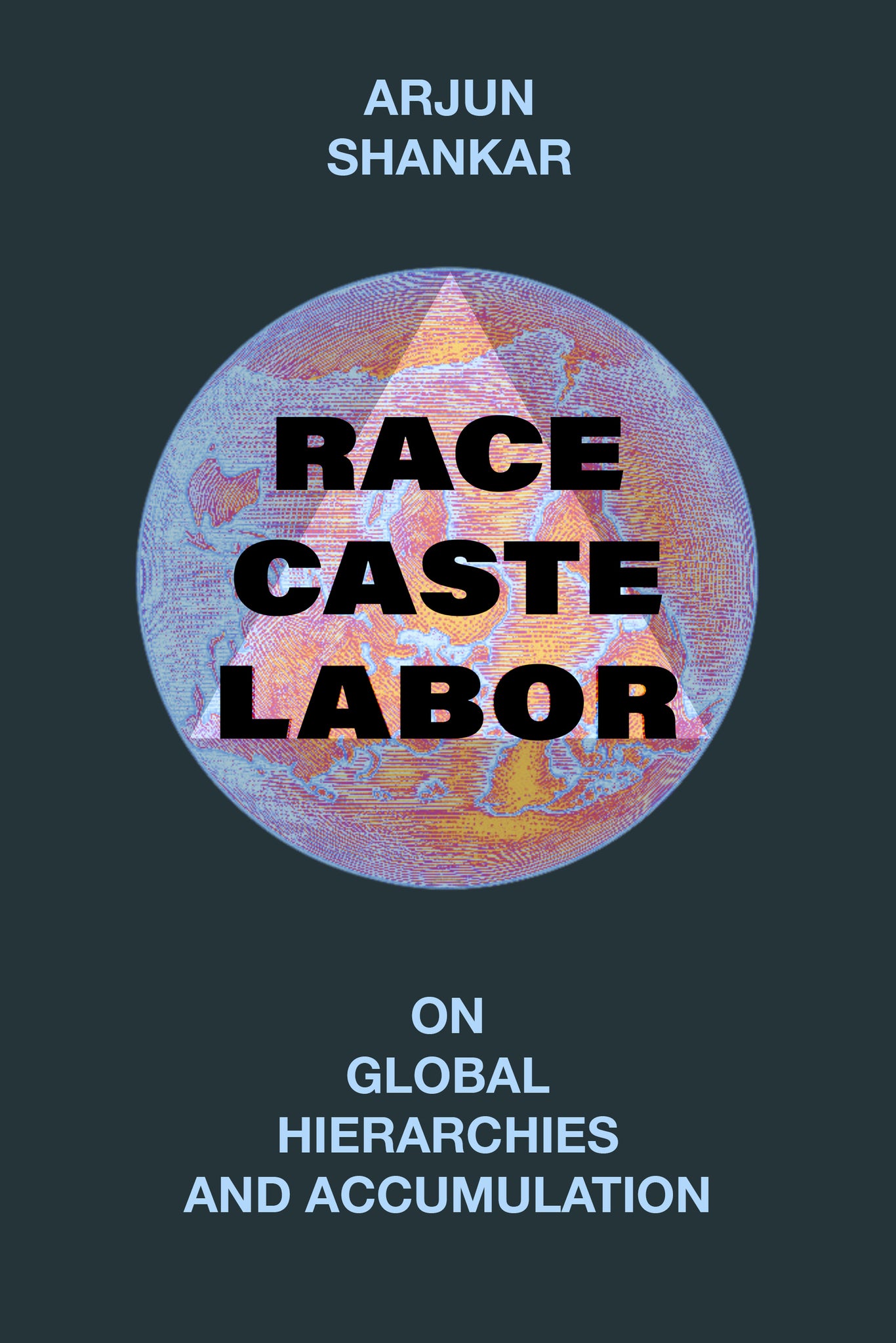 Race, Caste, Labor