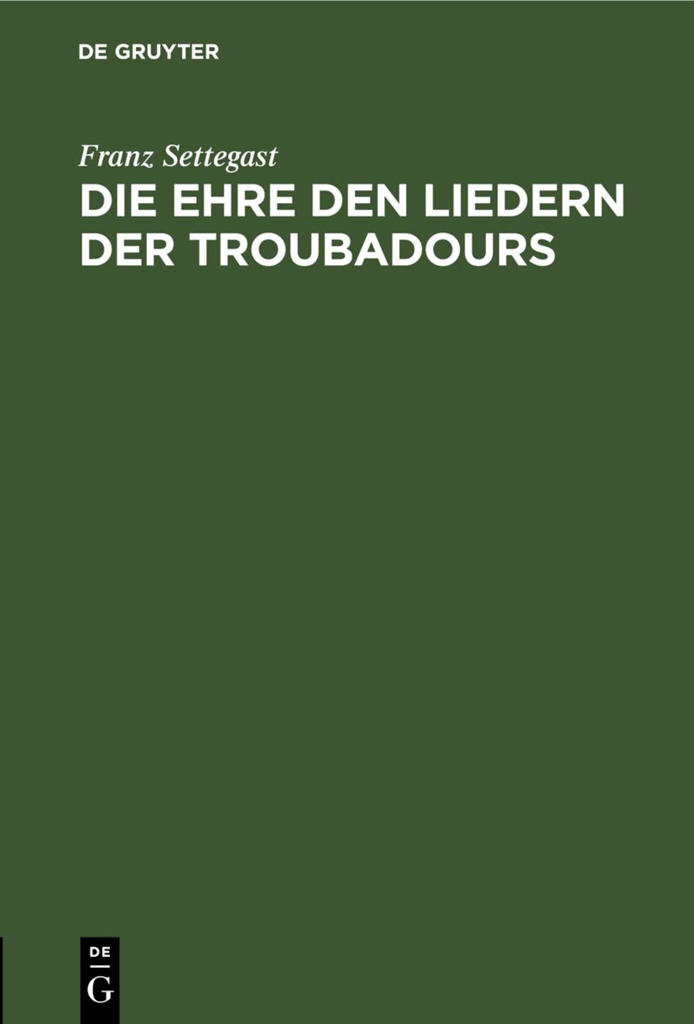 Die Ehre den Liedern der Troubadours