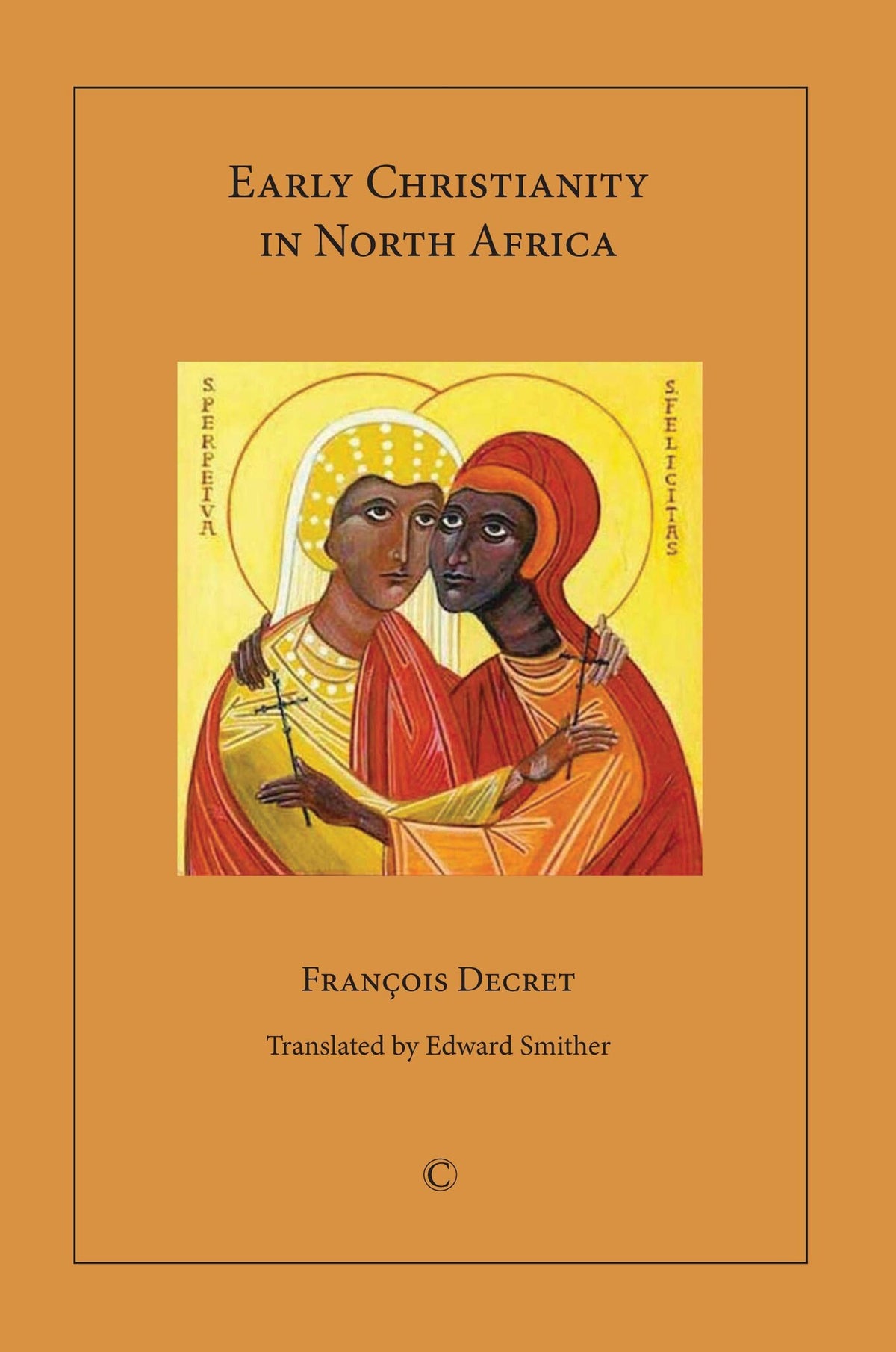 Cover image for Early Christianity in North Africa ISBN 9780227173565