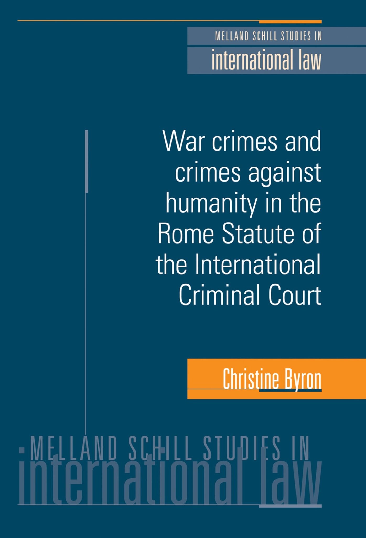 Cover image for War crimes and crimes against humanity in the Rome Statute of the International Criminal Court ISBN 9780719073892