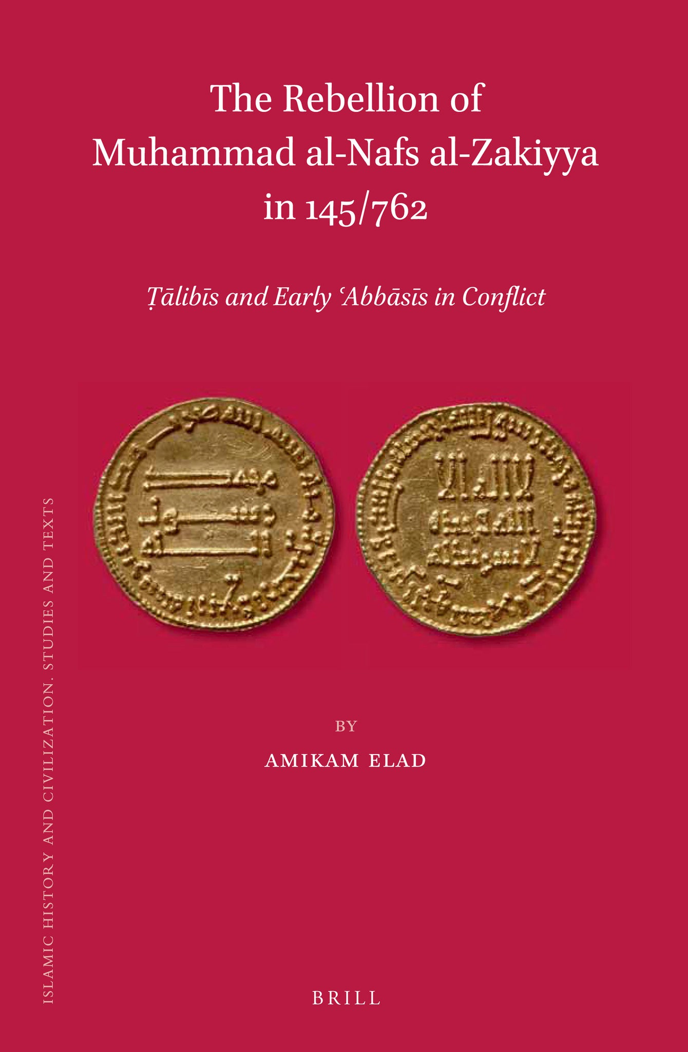 The Rebellion of Muḥammad al-Nafs al-Zakiyya in 145/762