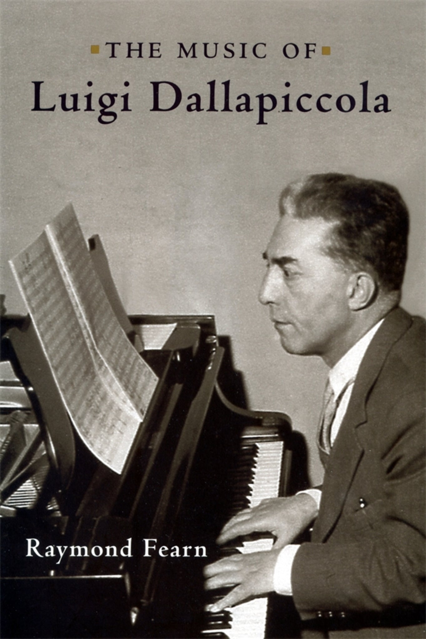 Cover image for The Music of Luigi Dallapiccola ISBN 9781580463478