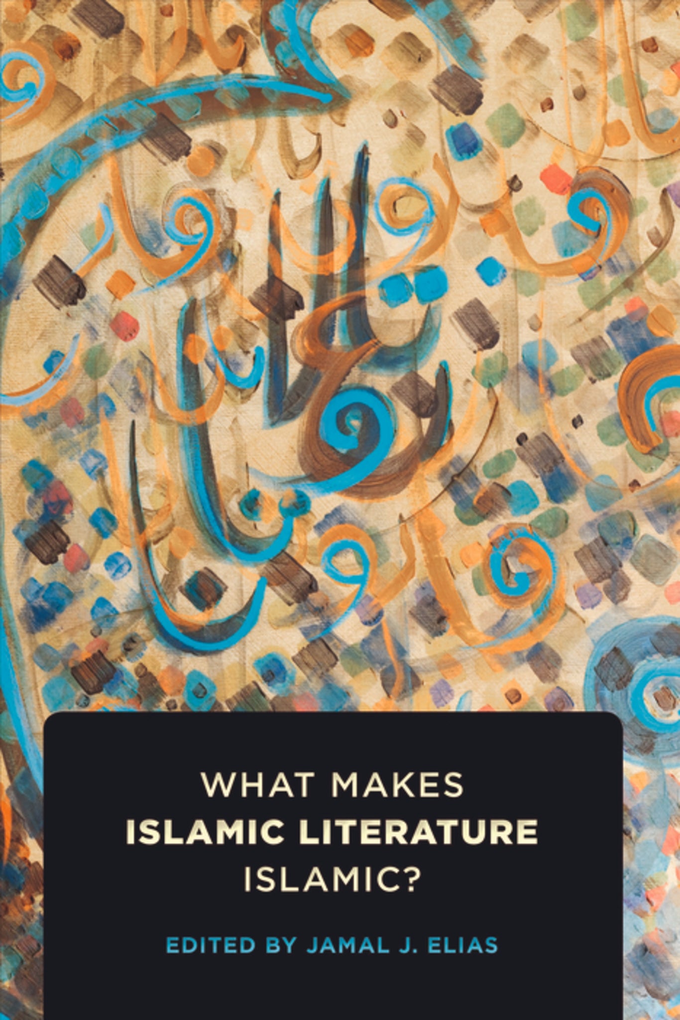 What Makes Islamic Literature Islamic?