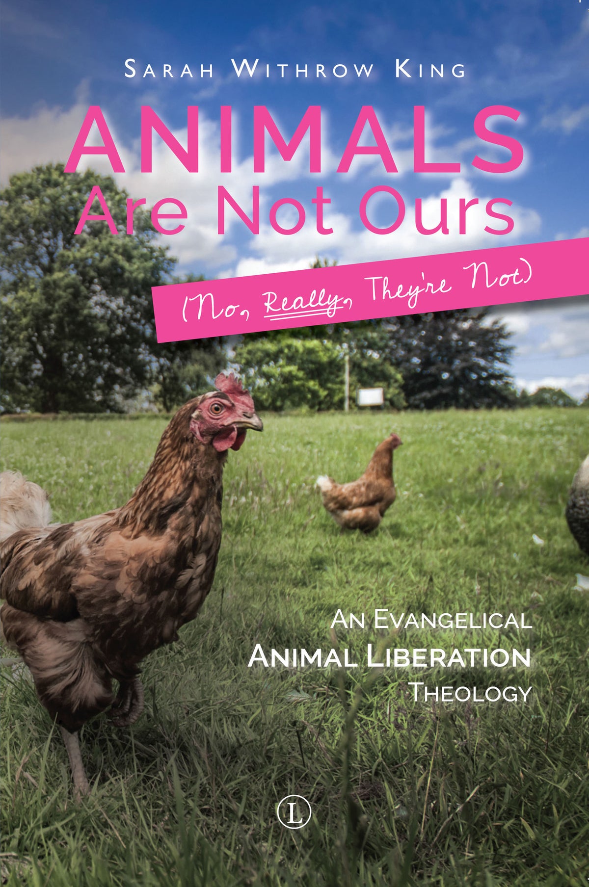 Cover image for Animals Are Not Ours (No Really They Are Not) ISBN 9780718894481