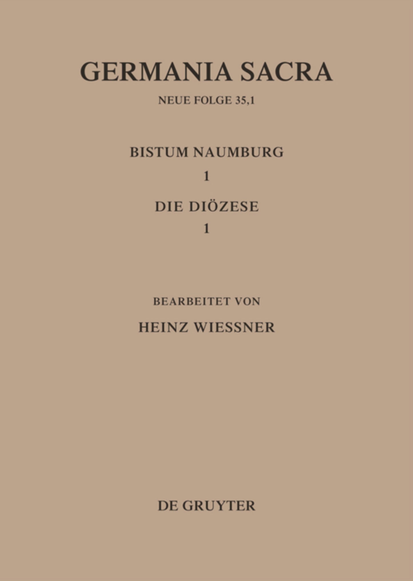 Die Bistümer der Kirchenprovinz Magdeburg: Das Bistum Naumburg 1,1: Die Diözese