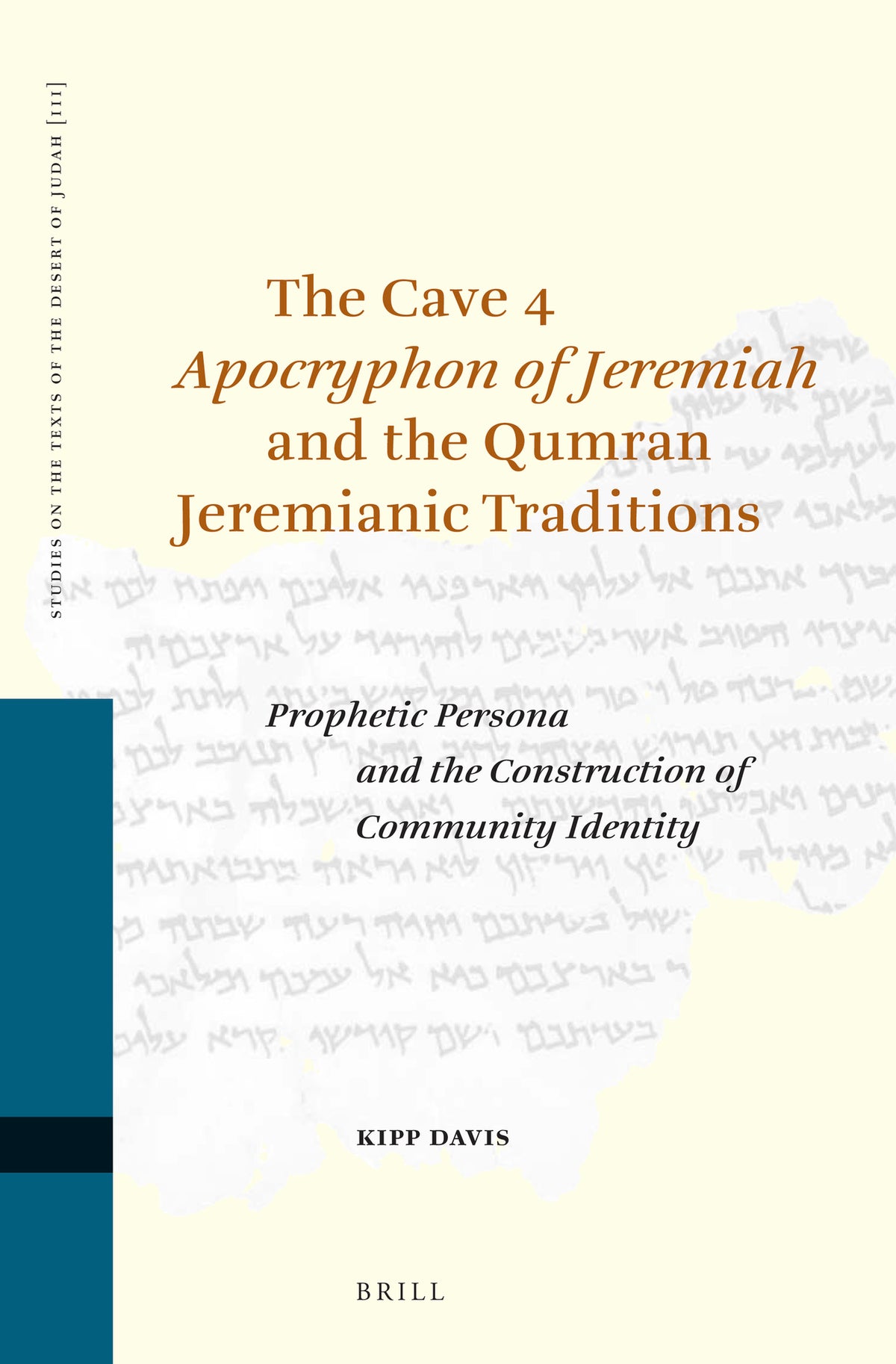 Cover image for The Cave 4 Apocryphon of Jeremiah and the Qumran Jeremianic Traditions ISBN 9789004278257