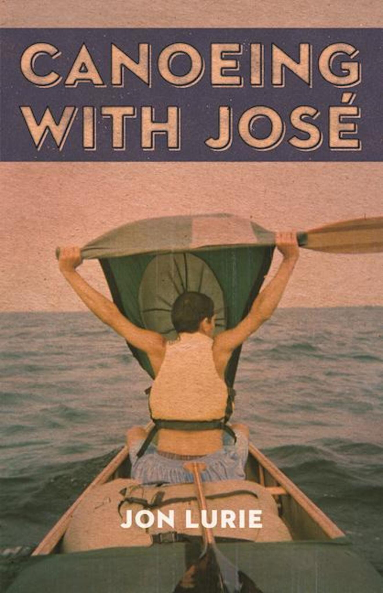 Cover image for Canoeing with Jose ISBN 9781571313218