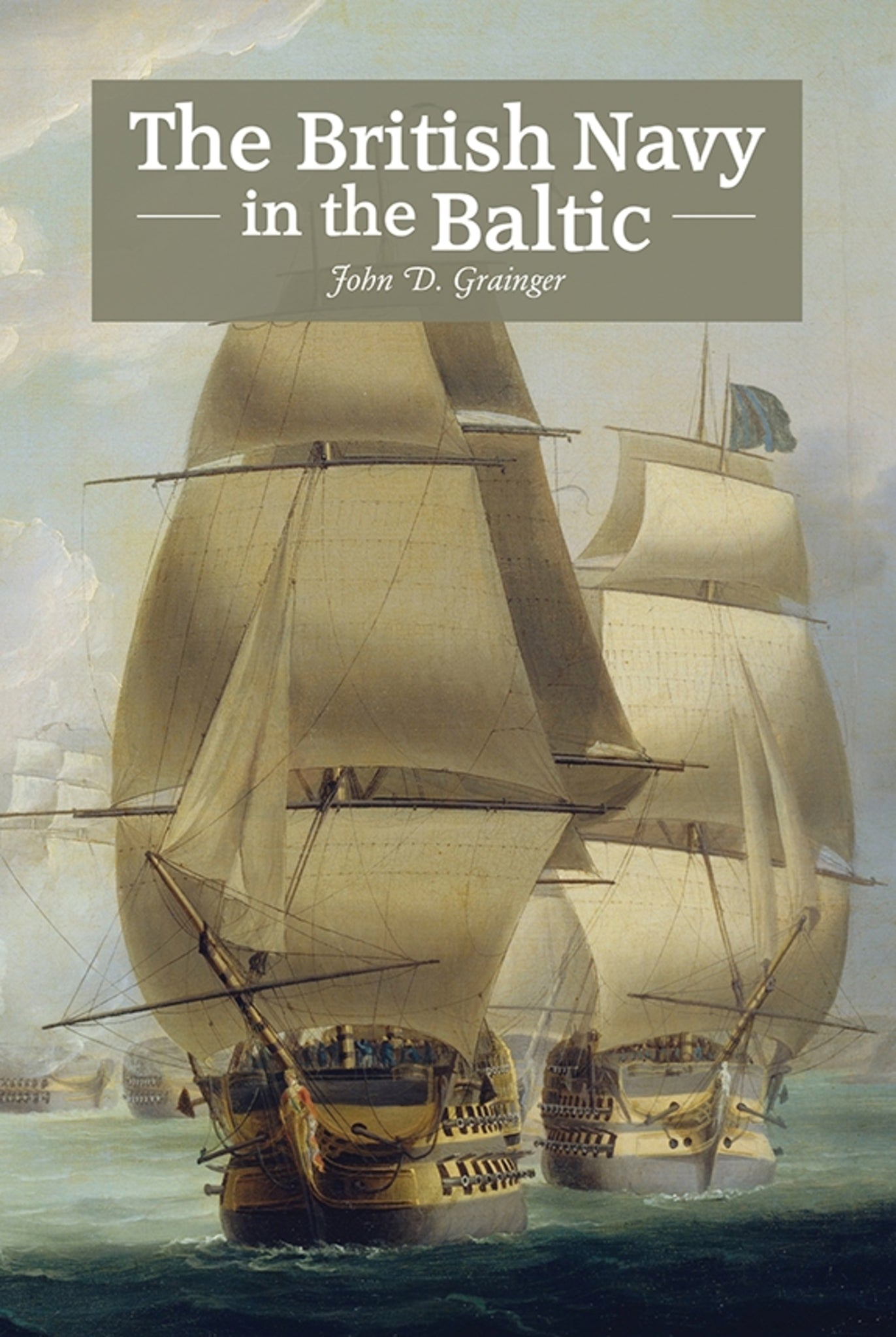 Cover image for The British Navy in the Baltic ISBN 9781843839477