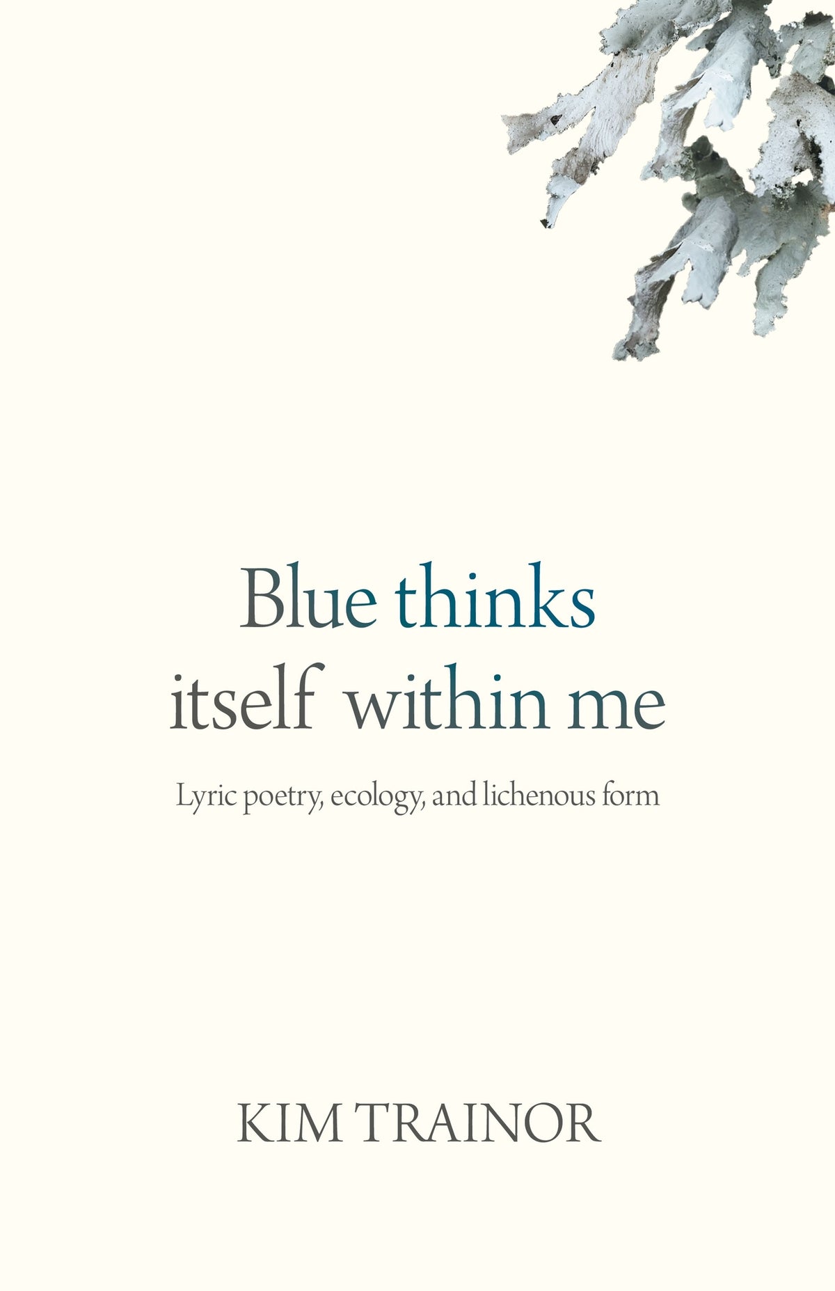 Cover image for Blue thinks itself within me ISBN 9781779401212