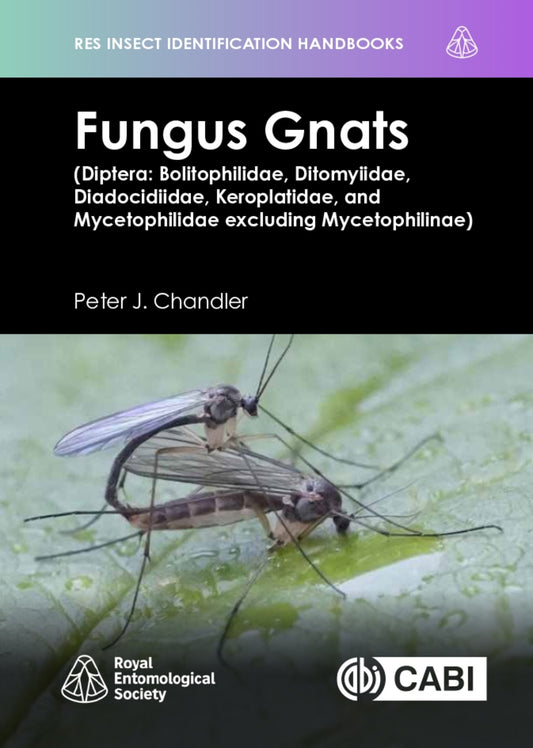 Fungus Gnats (Diptera: Bolitophilidae, Ditomyiidae, Diadocidiidae, Keroplatidae, and Mycetophilidae excluding Mycetophilinae)
