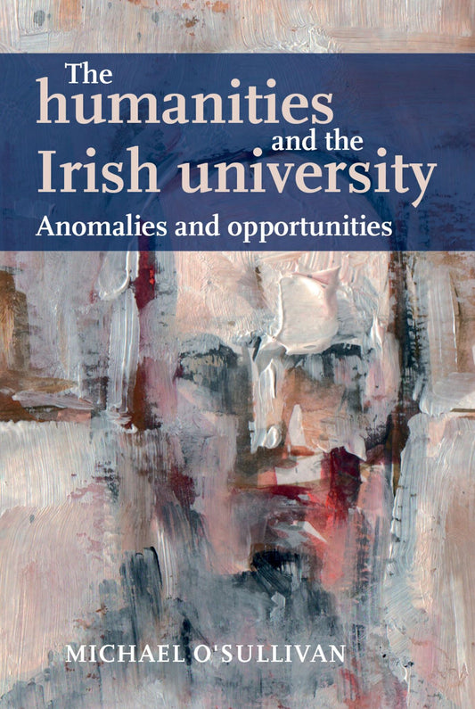 The humanities and the Irish university