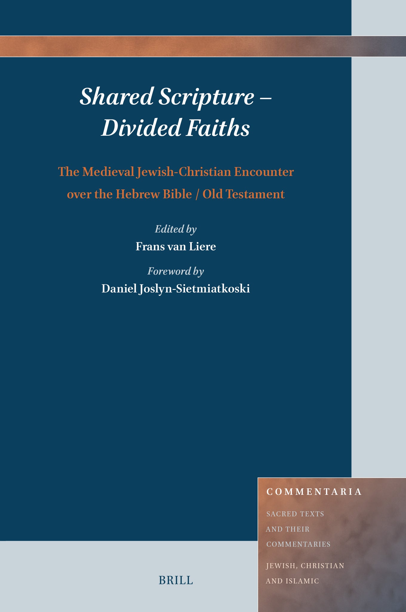 Shared Scripture – Divided Faiths: The Medieval Jewish-Christian Encounter over the Hebrew Bible / Old Testament