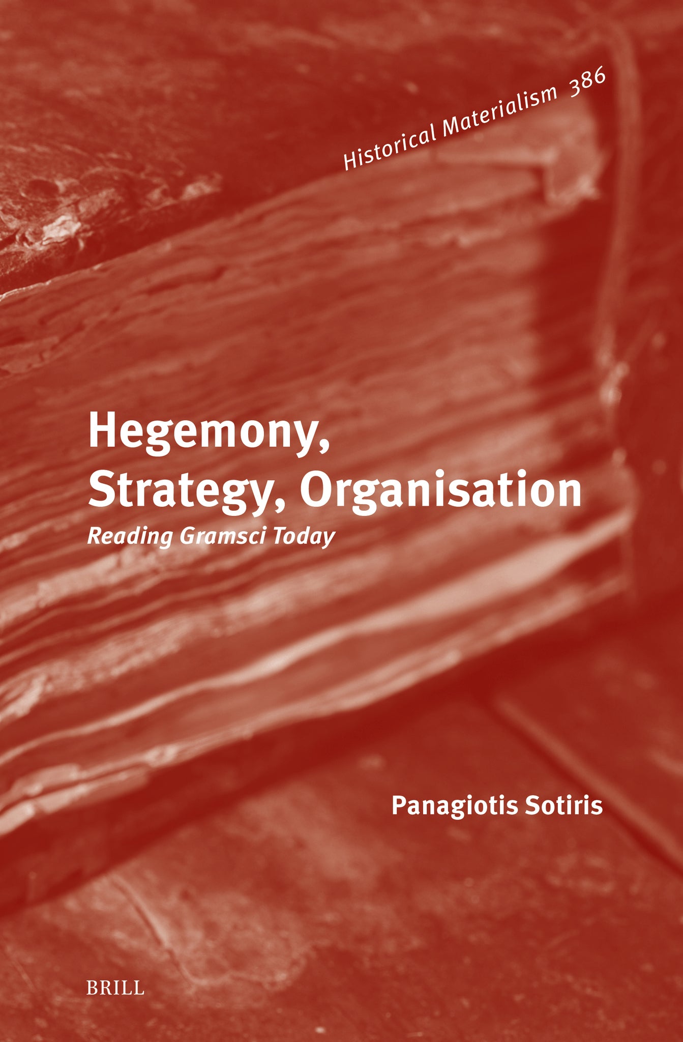 Hegemony, Strategy, Organisation: Reading Gramsci Today