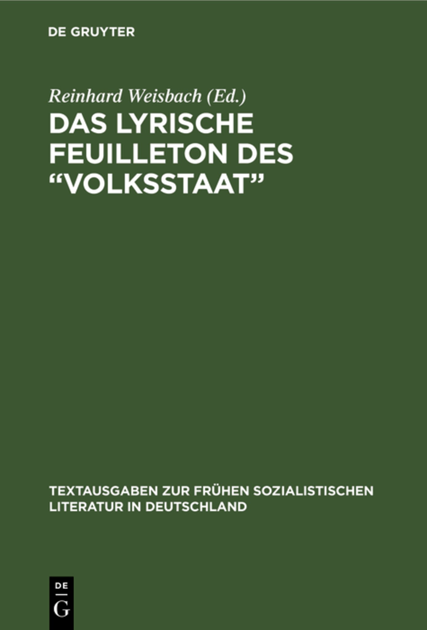 Das Lyrische Feuilleton des „Volksstaat"