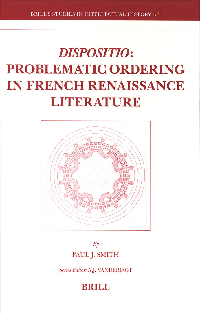 Dispositio: Problematic Ordering in French Renaissance Literature