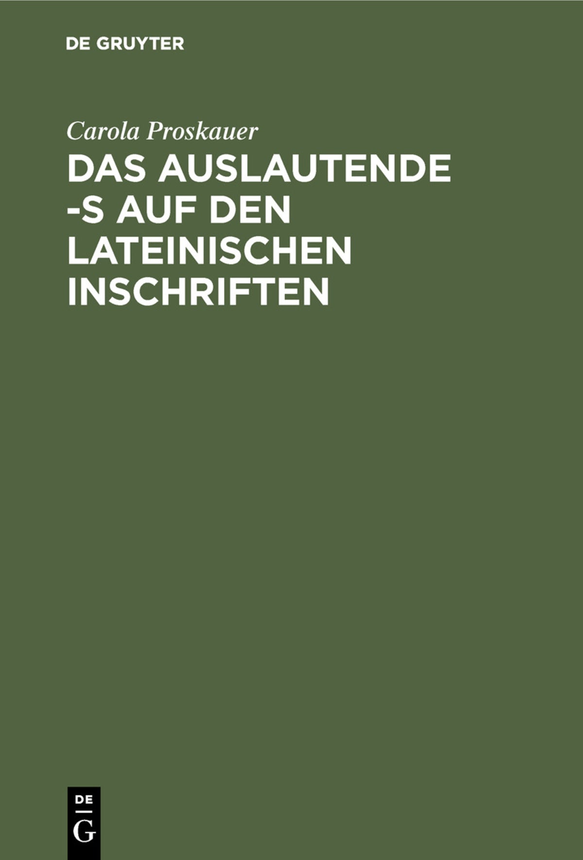 Cover image for Das auslautende -s auf den lateinischen Inschriften ISBN 9783111224060