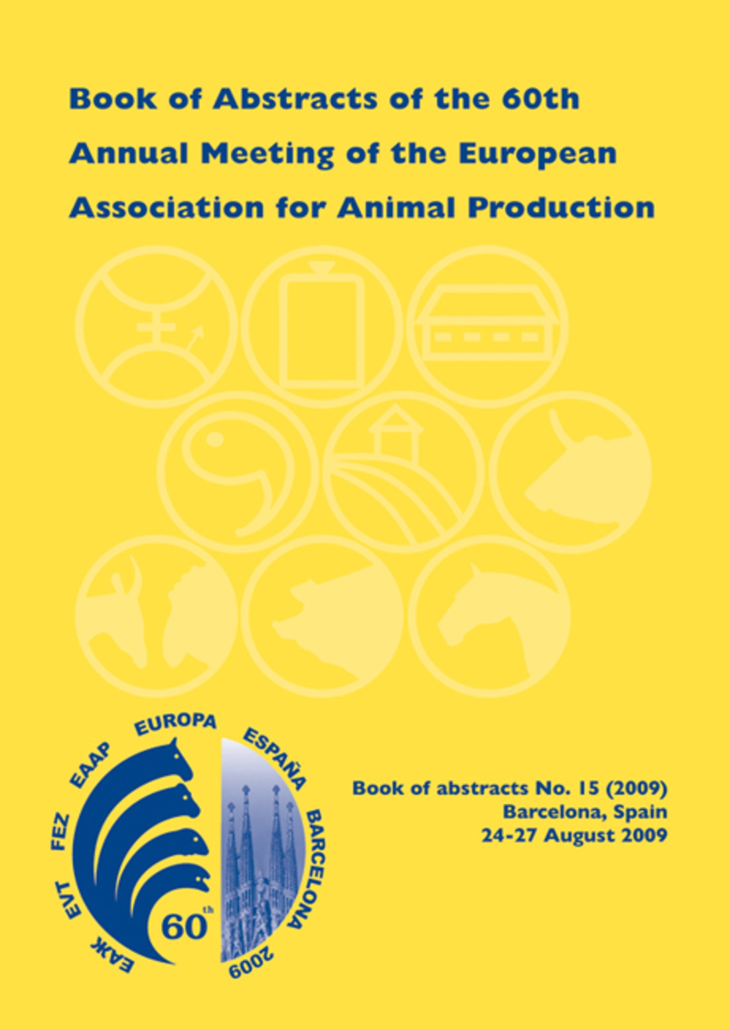 Cover image for Book of Abstracts of the 60th Annual Meeting of the European Association for Animal Production ISBN 9789086861217