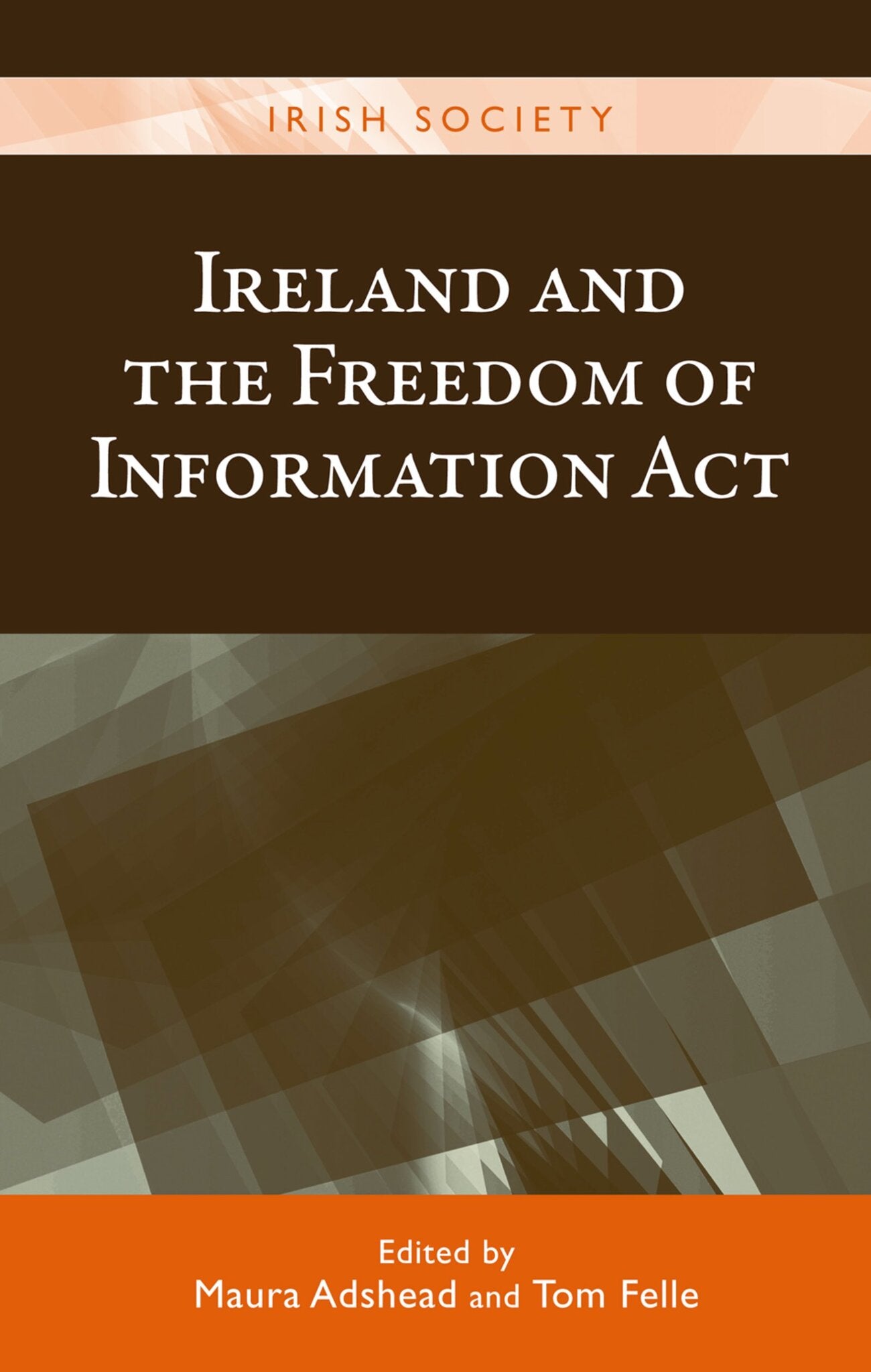 Cover image for Ireland and the Freedom of Information Act ISBN 9780719097188