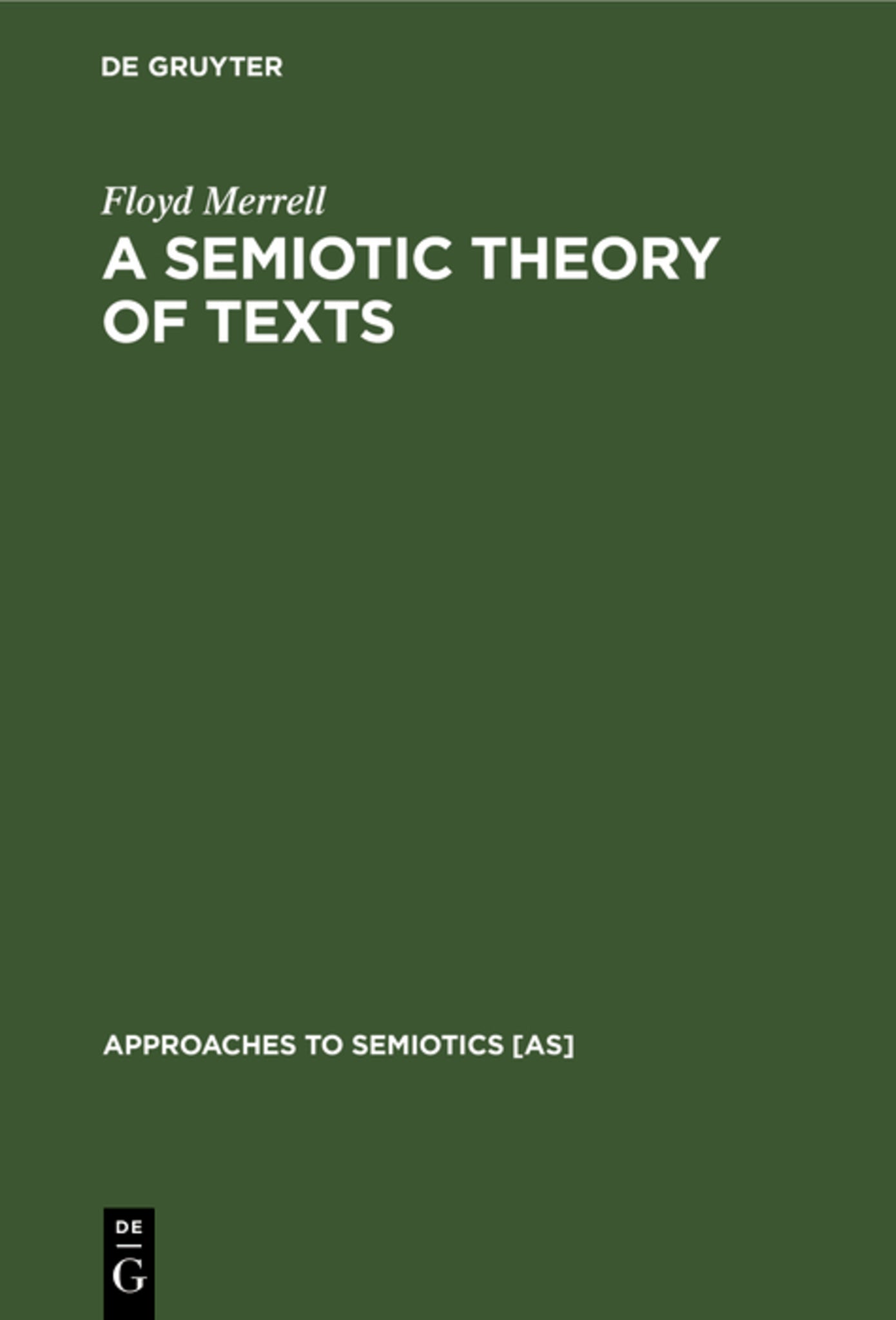 Cover image for A Semiotic Theory of Texts ISBN 9783110103601