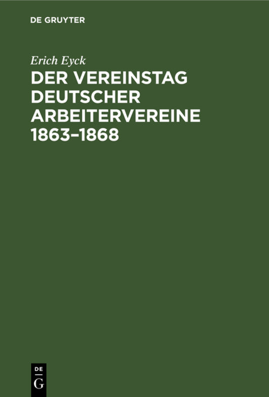 Der Vereinstag deutscher Arbeitervereine 1863–1868