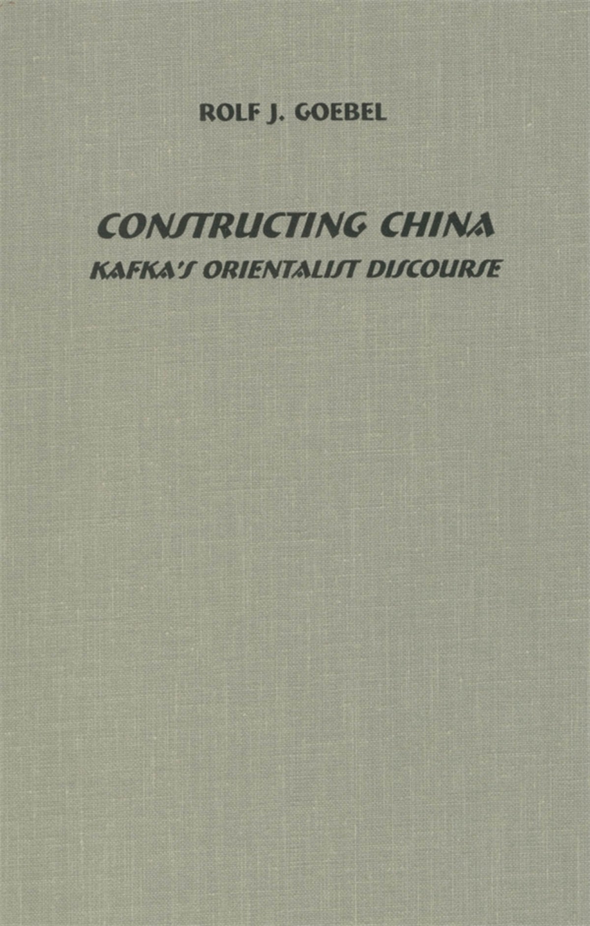 Constructing China: Kafka's Orientalist Discourse