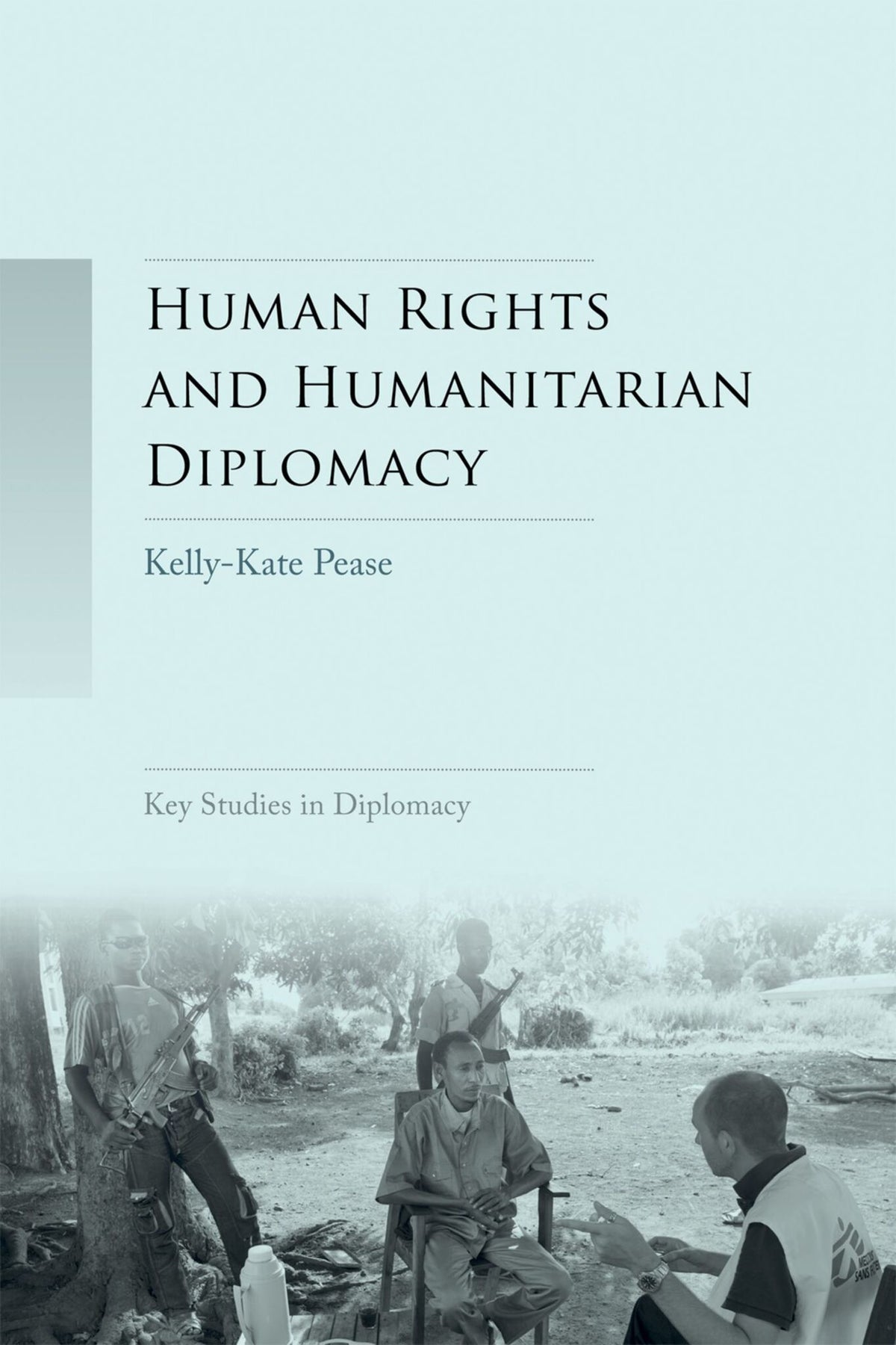 Cover image for Human rights and humanitarian diplomacy ISBN 9781784993290