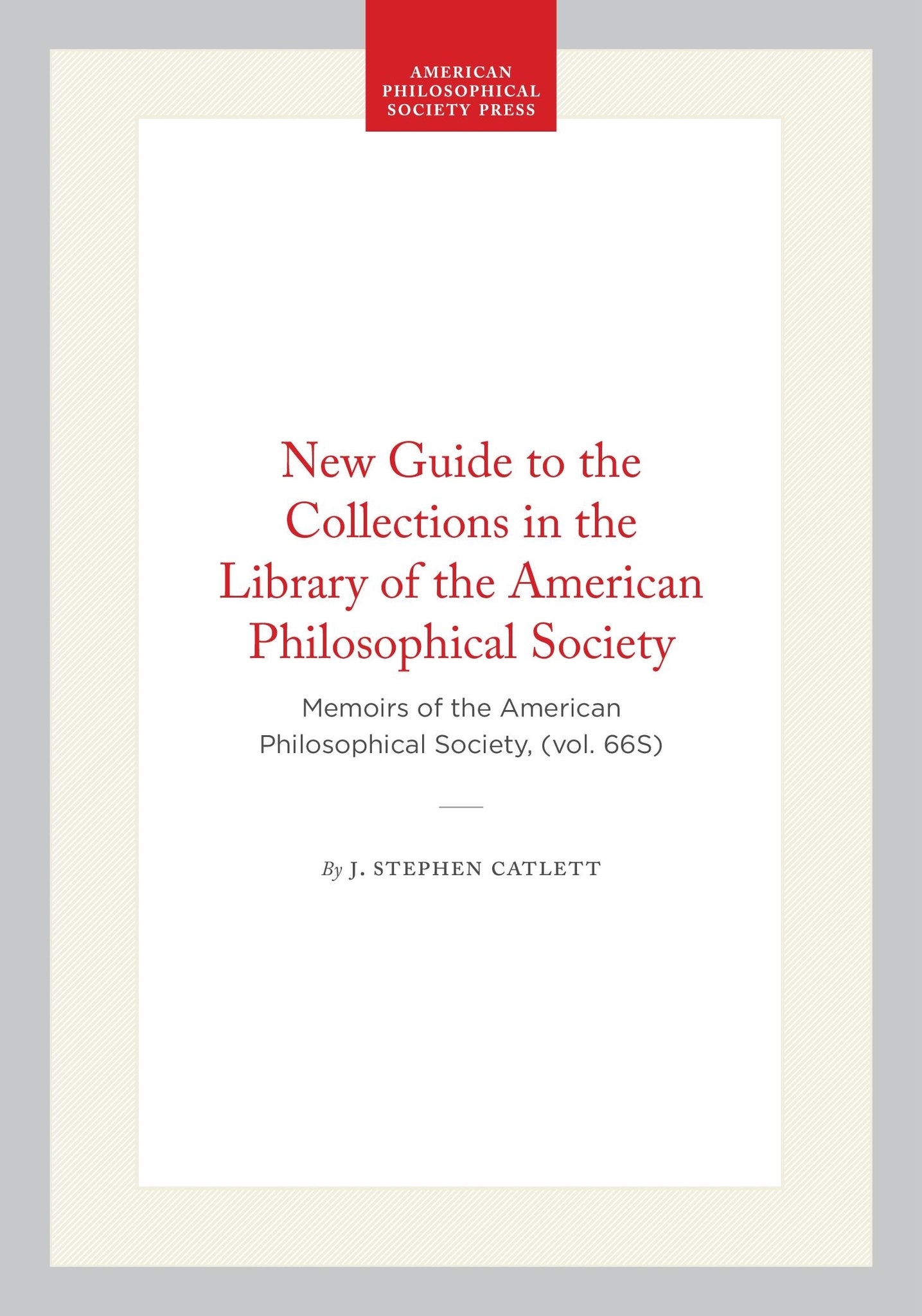 New Guide to the Collections in the Library of the American Philosophical Society
