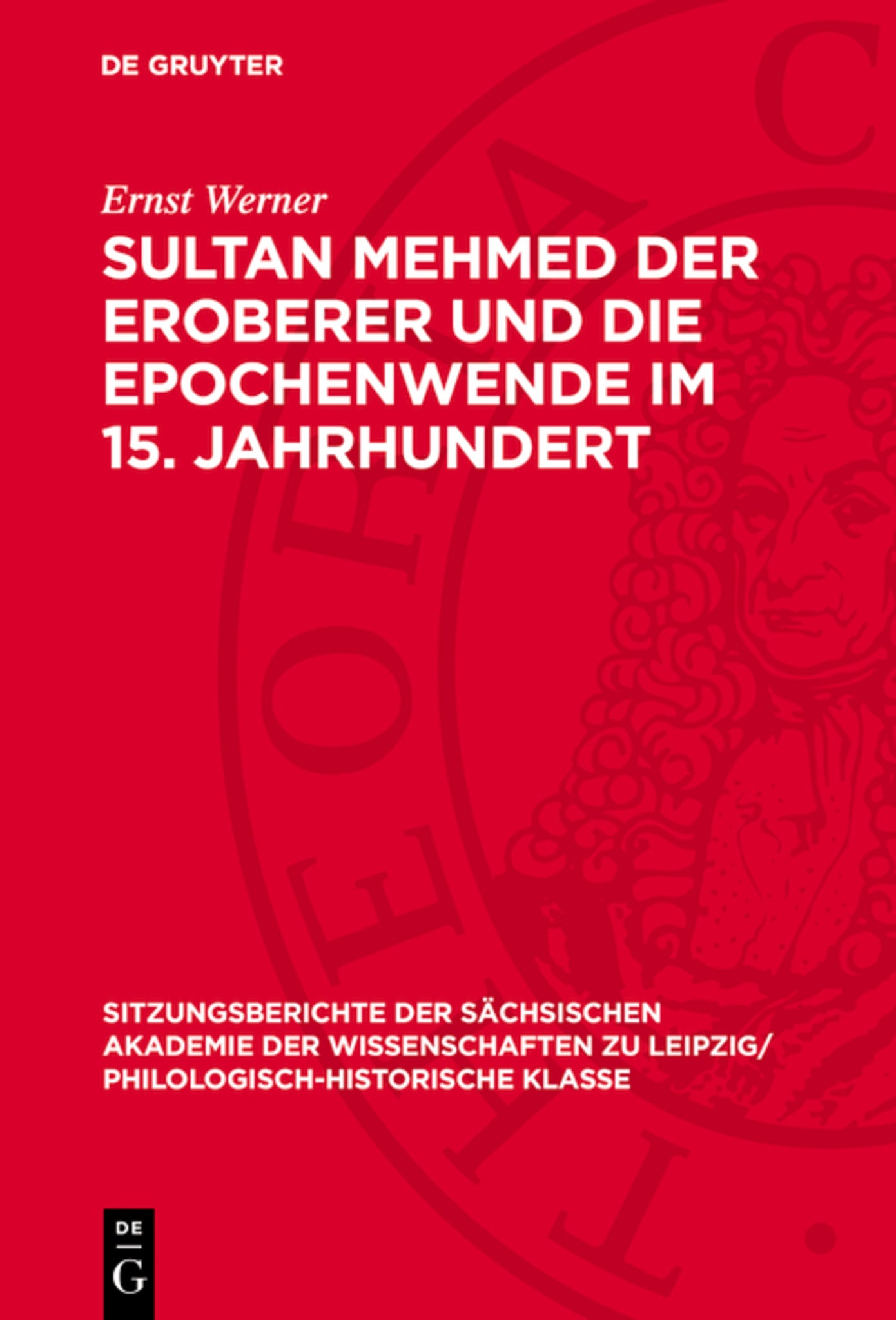 Sultan Mehmed der Eroberer und die Epochenwende im 15. Jahrhundert